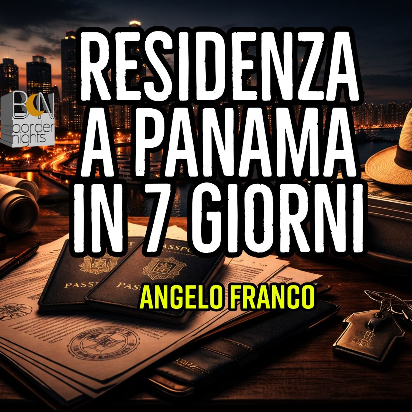RESIDENZA A PANAMA IN 7 GIORNI: PROCEDURA E DOCUMENTI - ANGELO FRANCO
