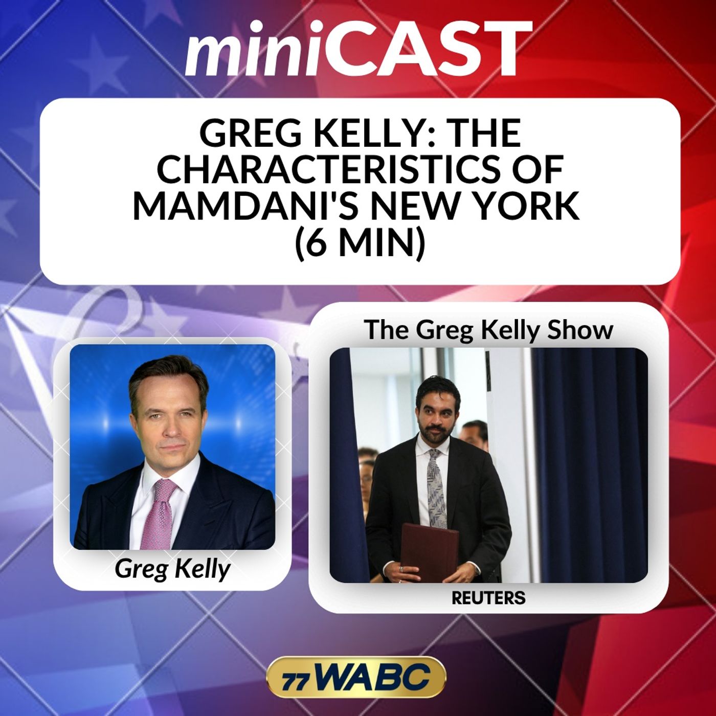 Greg Kelly: The Characteristics Of Mamdani's New York (6 Min)