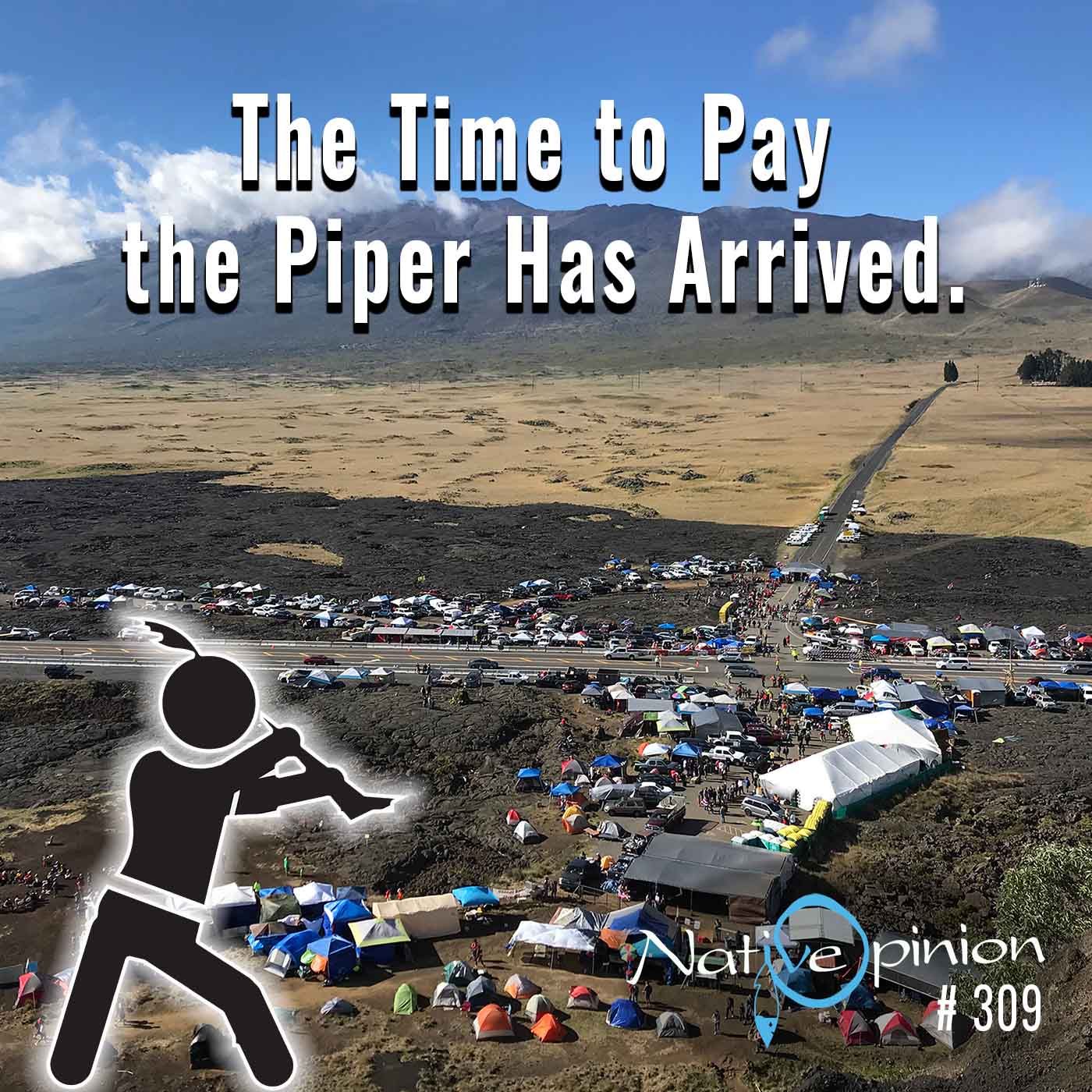 Episode 309 "The Time to Pay the Piper Has Arrived" - podcast episode cover