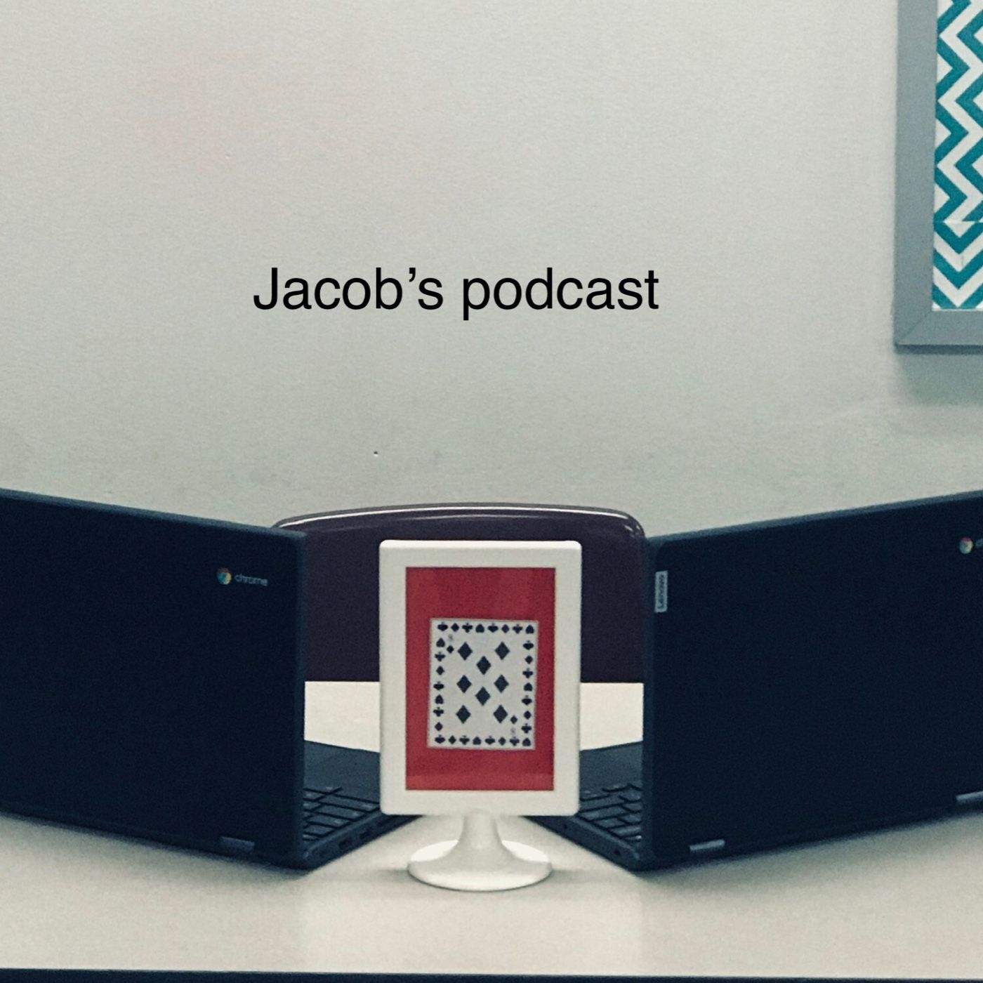 Episode 2 - jacob’s World's show