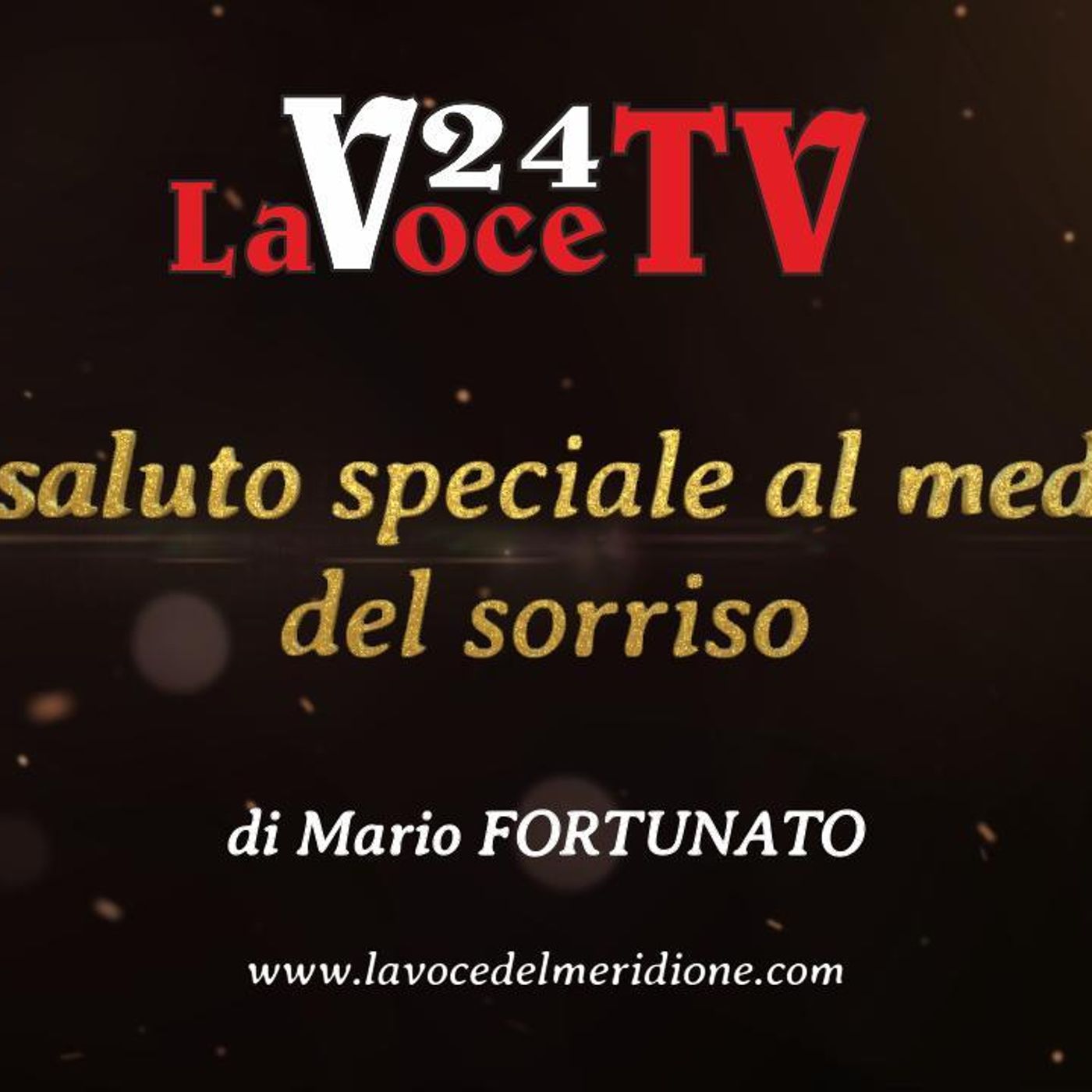 LaVoce24OnAir - «LaVoce24magazine» I luoghi, i personaggi, la storia Un saluto speciale al medico del sorriso episode artwork