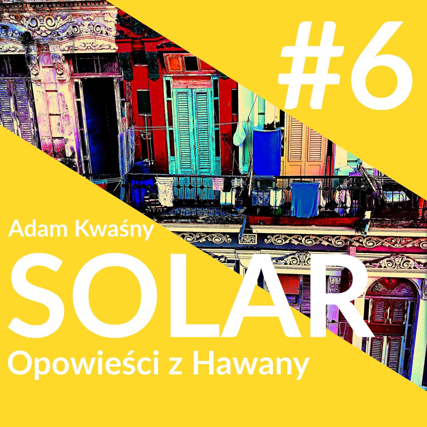 SOLAR - Opowieści z Havany - Rozdział 6 episode artwork