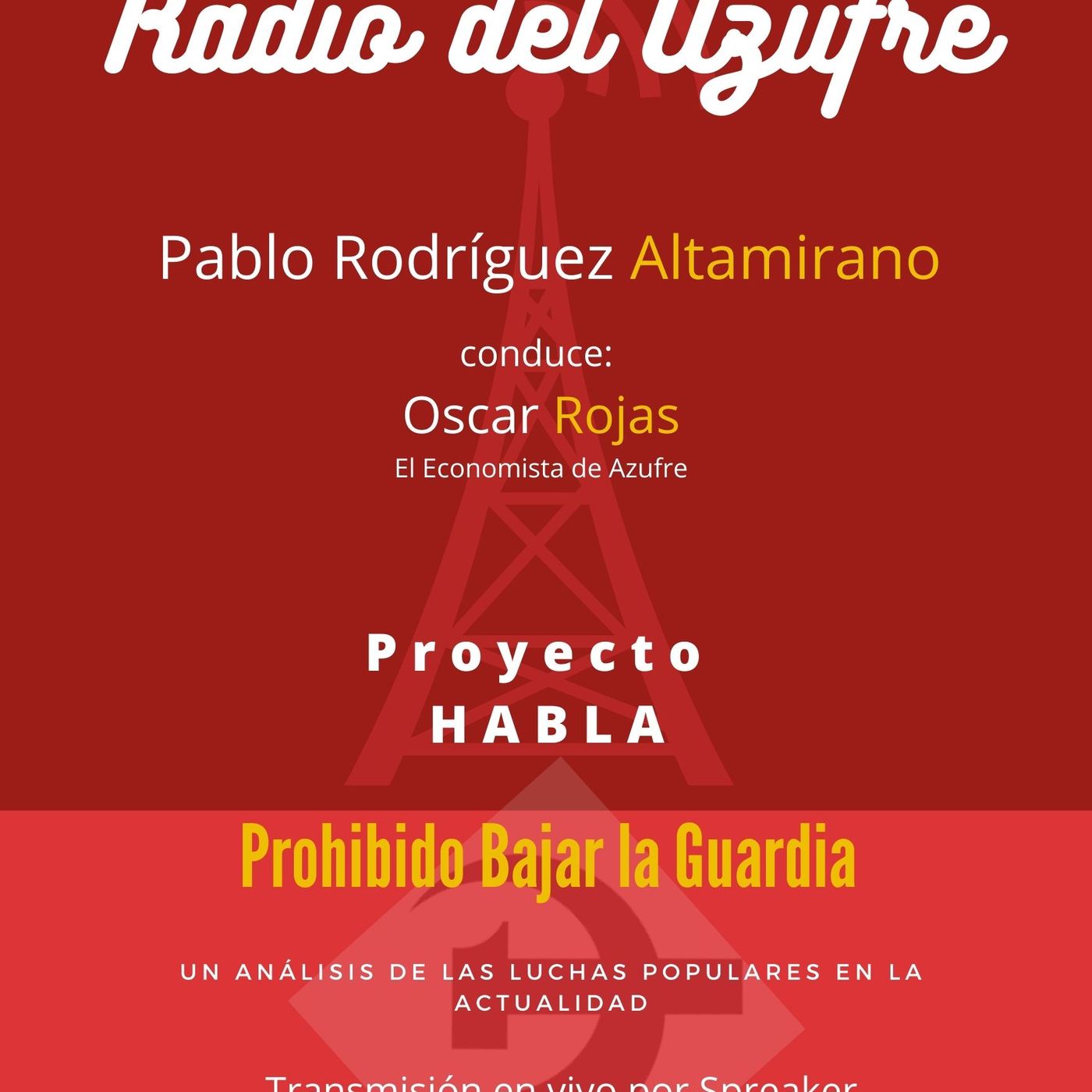 Prohibido Bajar la Guardia con Pablo Rodríguez Altamirano