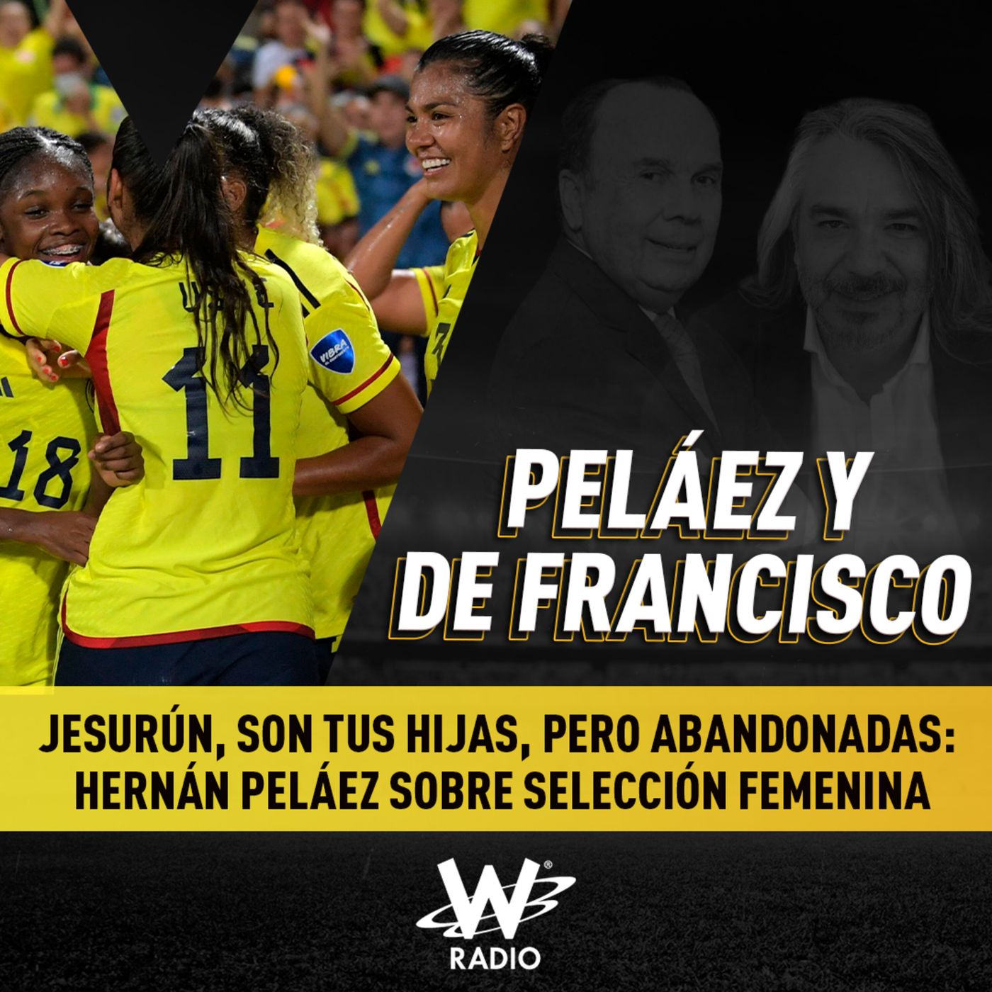 Jesurún, son tus hijas, pero abandonadas: Hernán Peláez sobre Selección Femenina