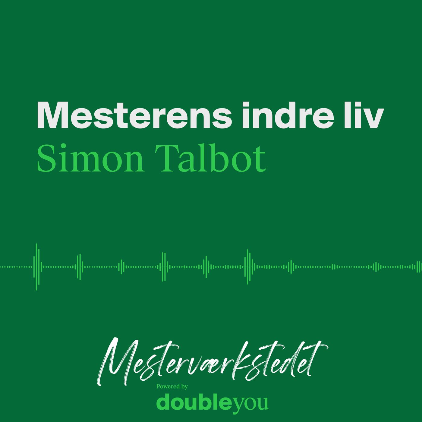 Mesterværkstedet –  Mesterens indre liv