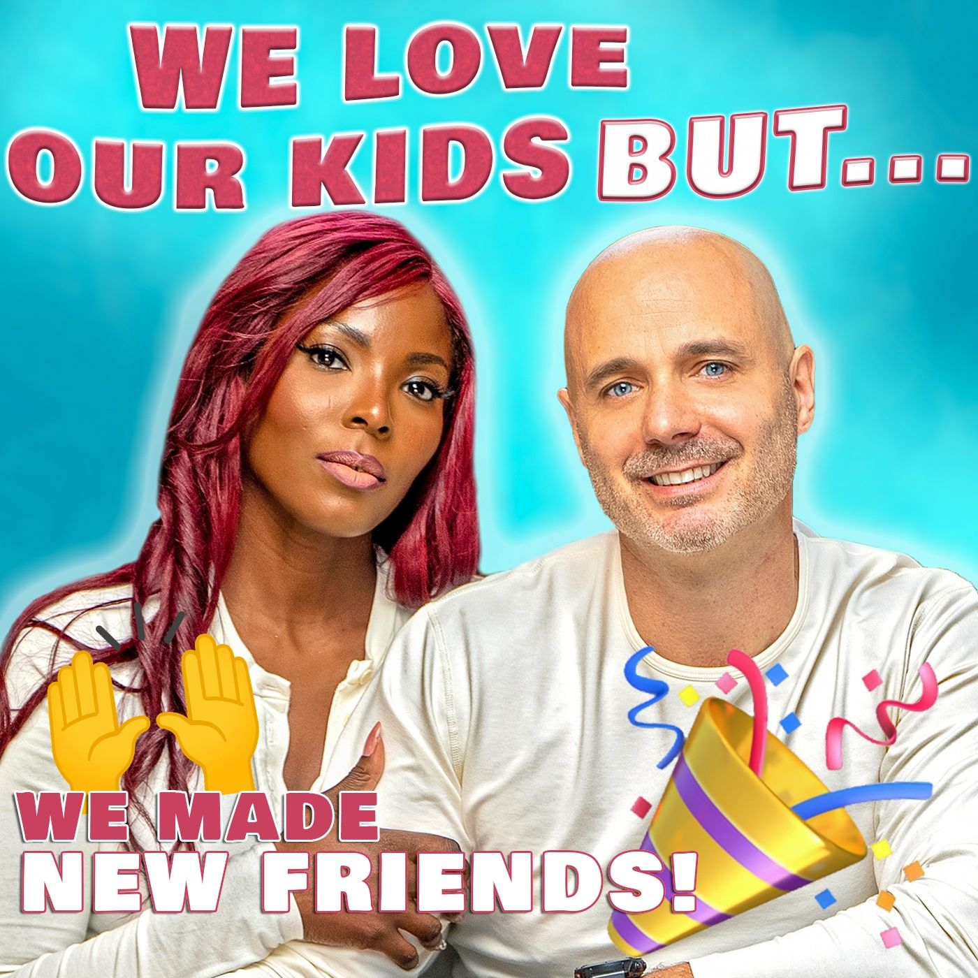 We Love Our Kids But...
