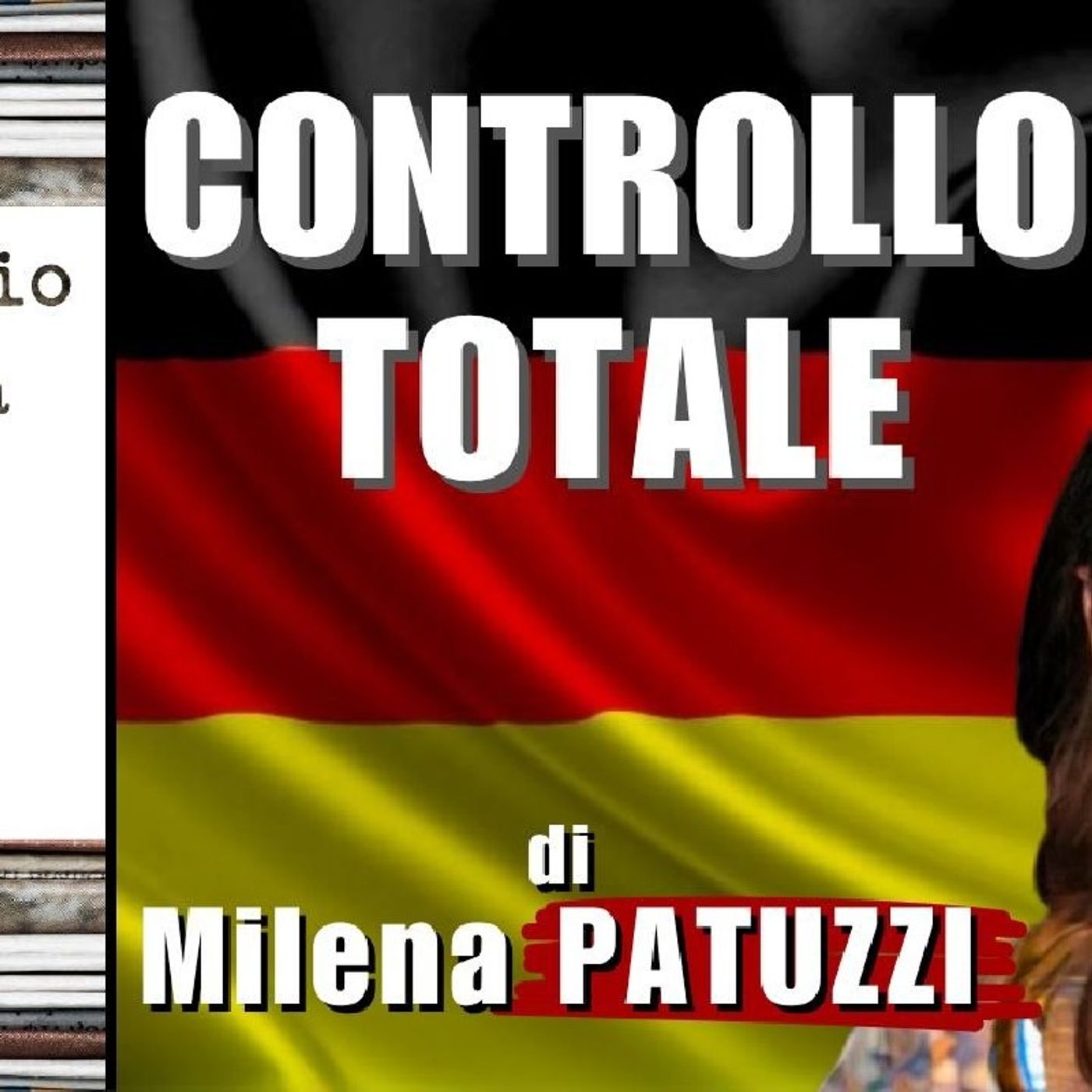🇩🇪 #CONTROLLO TOTALE – di M. PATUZZI | Notiziario dalla #Germania