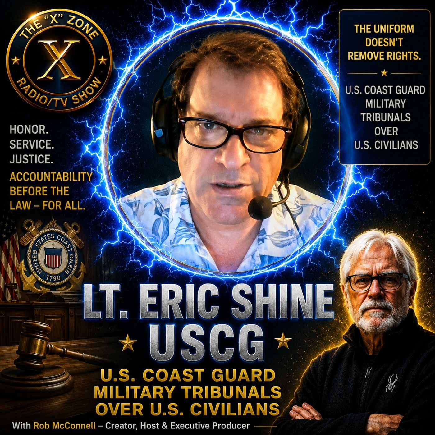 Rob McConnell Interviews - LT. ERIC SHINE, USCG - U.S. Coast Guard Military Tribunals Over U.S. Civilians