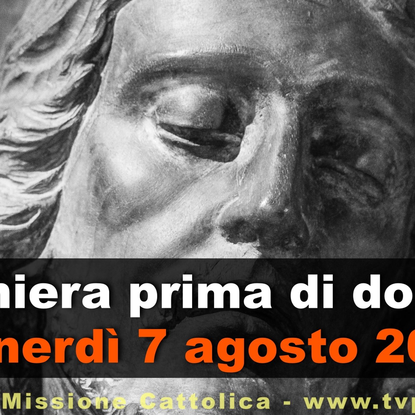 Preghiera prima di dormire VENERDI 7 AGOSTO 2026 ❤️ Compieta - Venerdì XVIII Settimana T.O. episode artwork