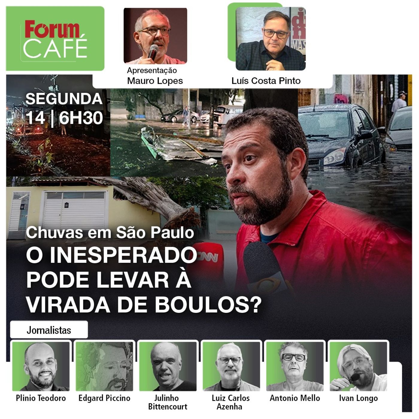 Chuvas em SP: o inesperado pode levar à virada de Boulos? | Natália empata em Natal! | Café | 14.10