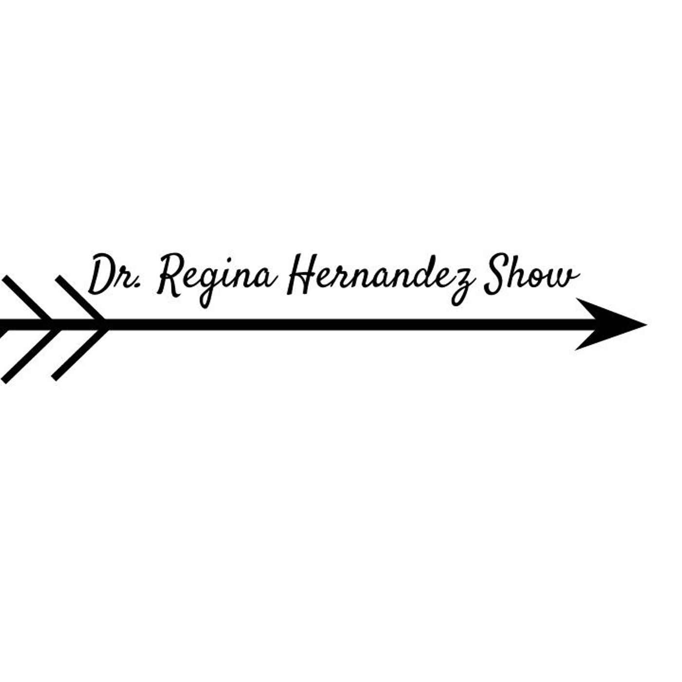 Dr. Regina Hernandez's show
