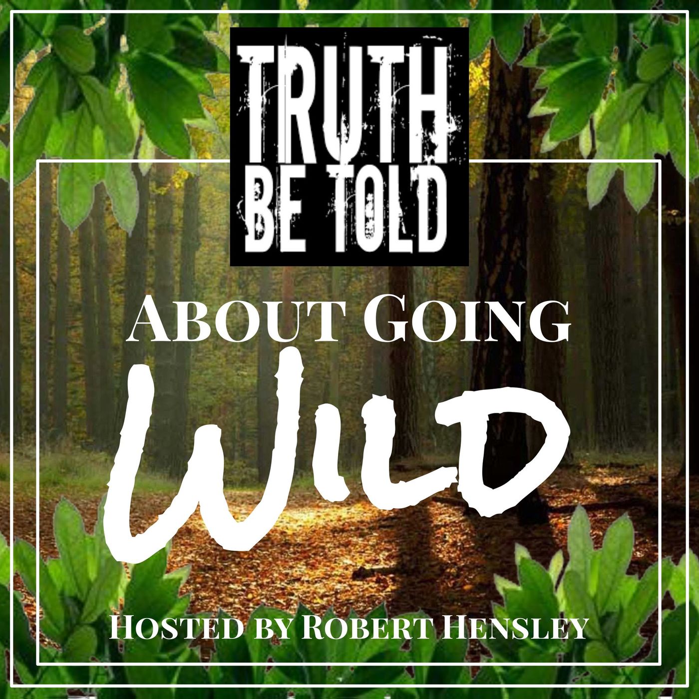 TBT About Going Wild - Ep. 2: The First Pillar - Wild Self