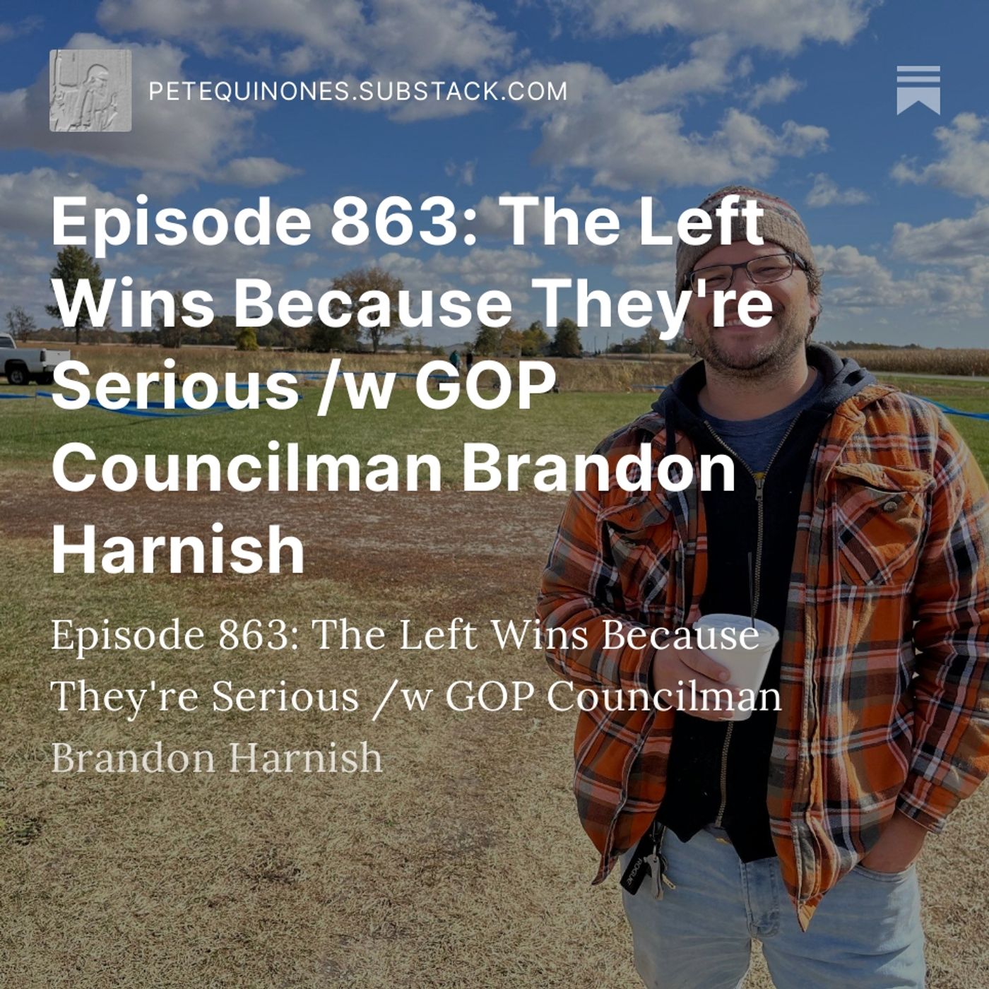 Episode 863: The Left Wins Because They're Serious /w GOP Councilman Brandon Harnish