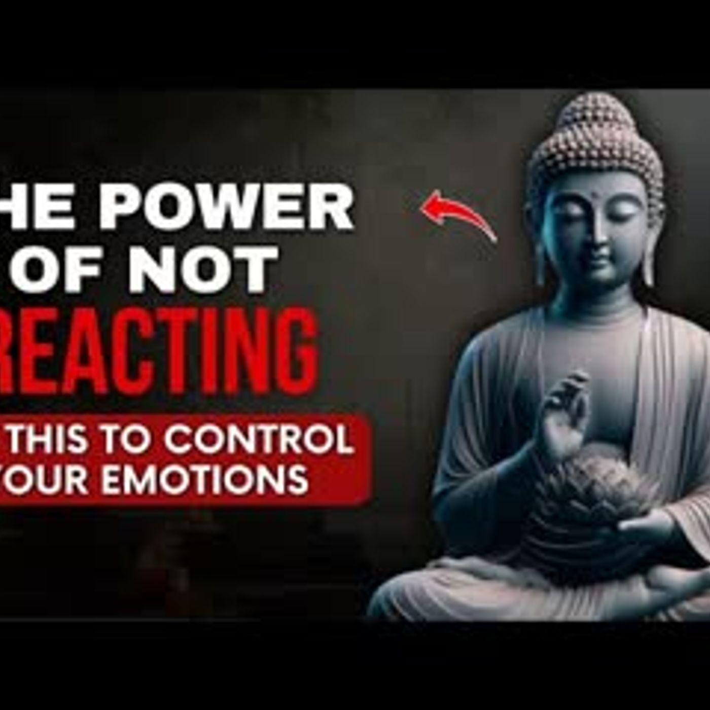 Power of Not Reacting   How to Control Your Emotions   Buddhist Philosophy In English
