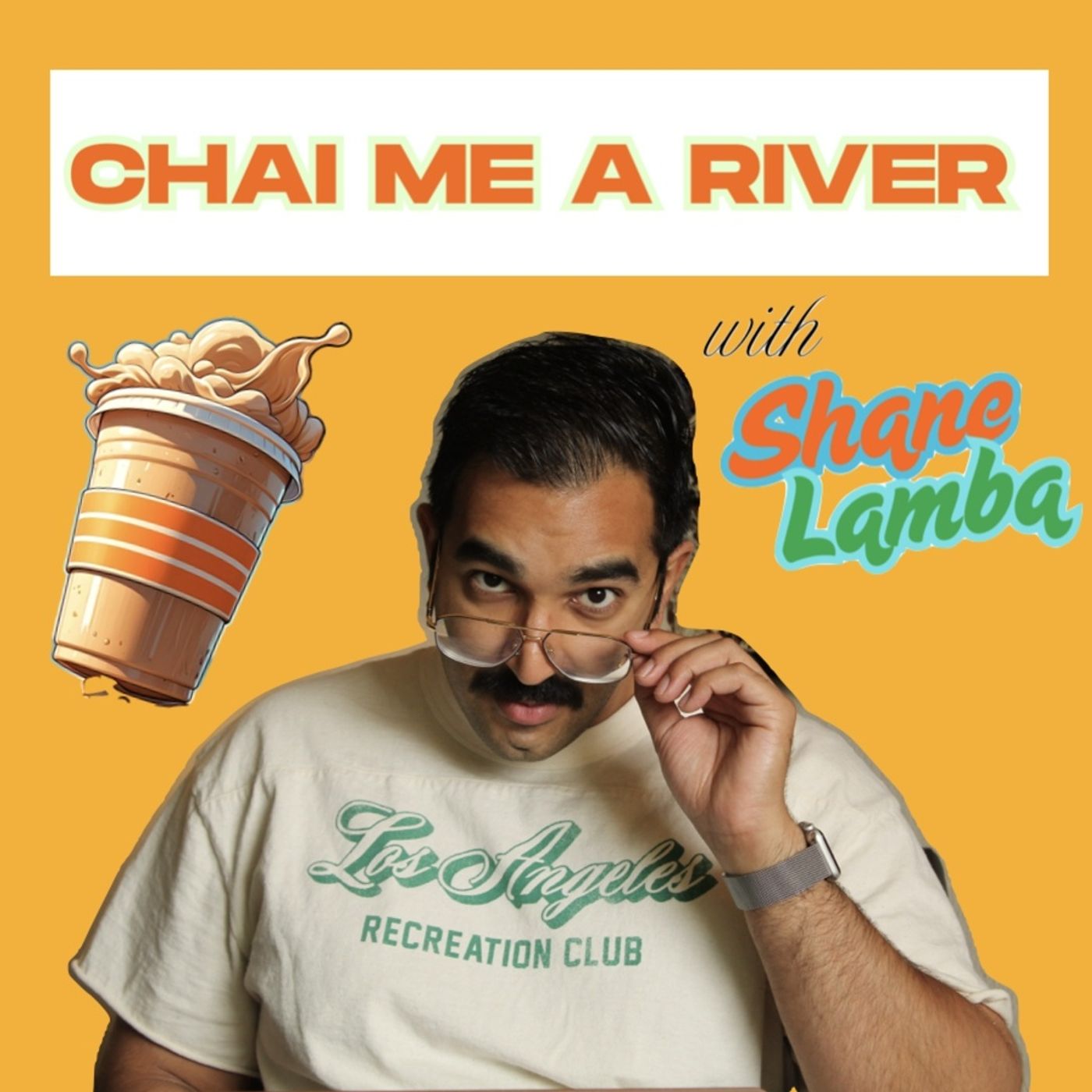 Chai Me A River with Shane Lamba podcast artwork