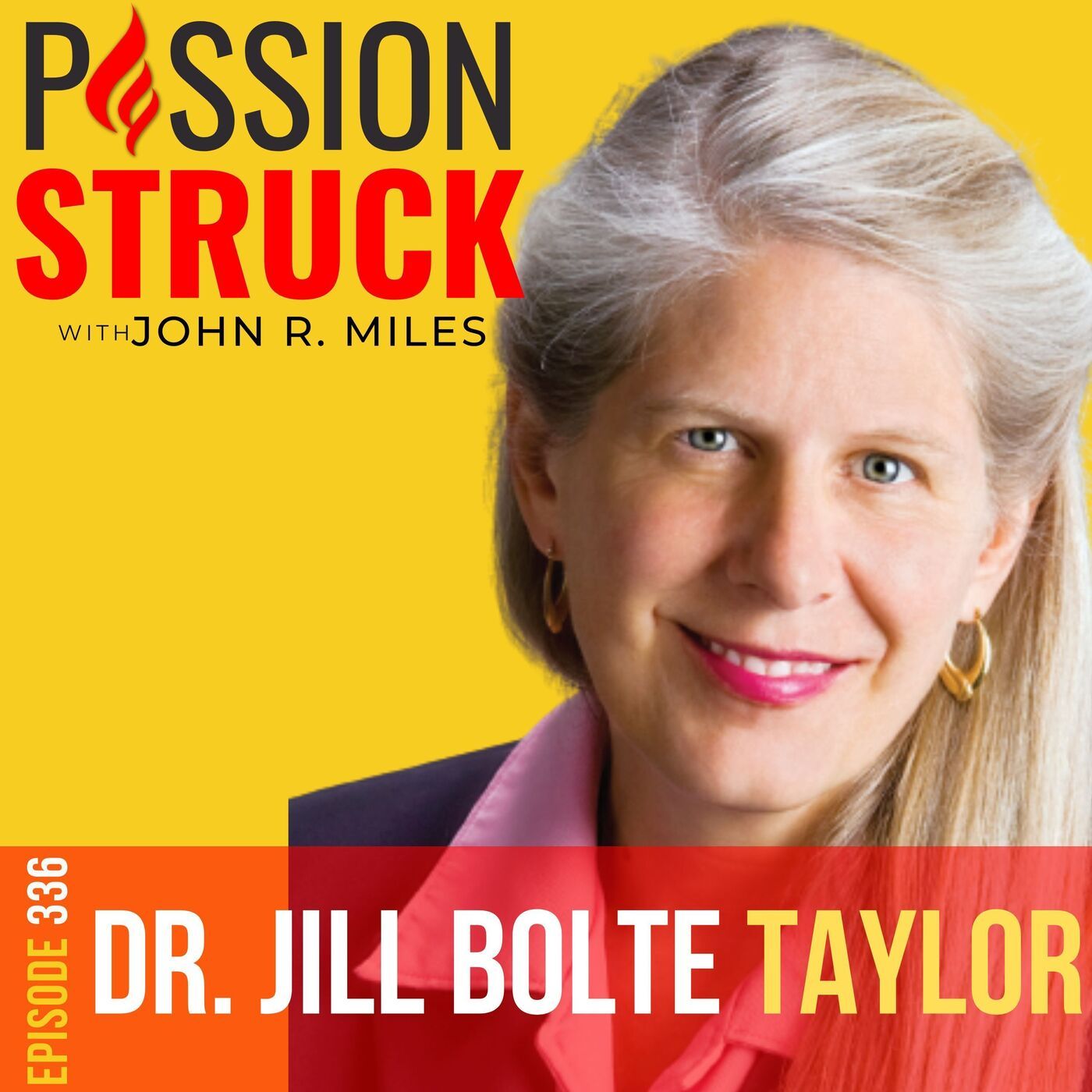 Dr. Jill Bolte Taylor on How You Embrace Whole Brain Living EP 336
