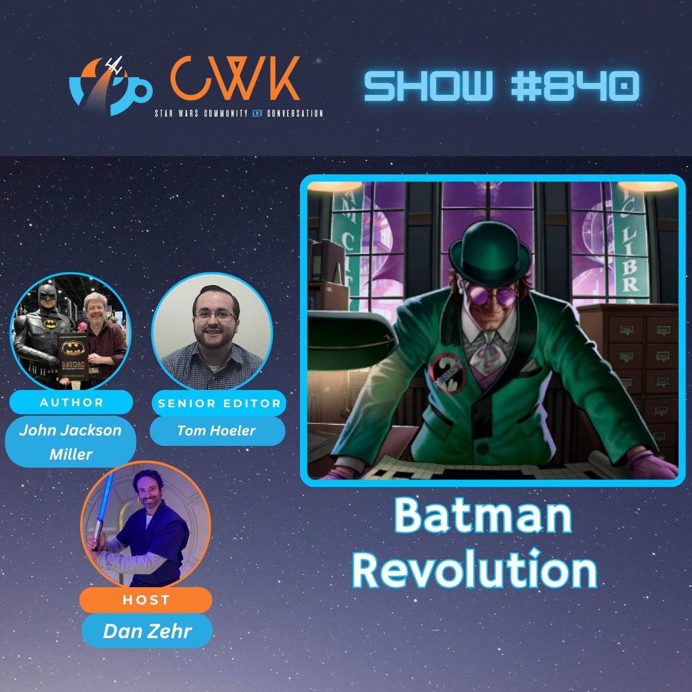CWK Show #840: John Jackson Miller & Tom Hoeler Discuss Batman Revolution