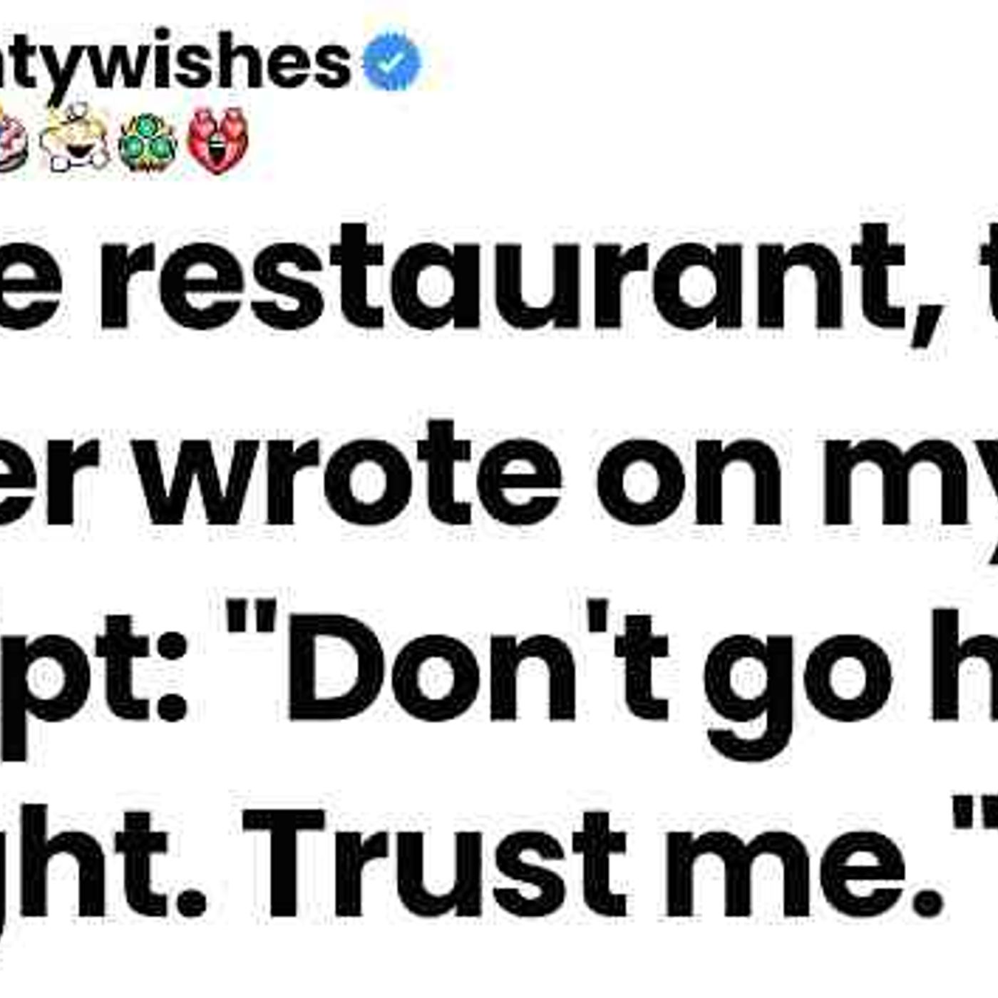 At the restaurant_ the waiter wrote on my receipt_ _Don_t go home tonight. Trust me. episode artwork