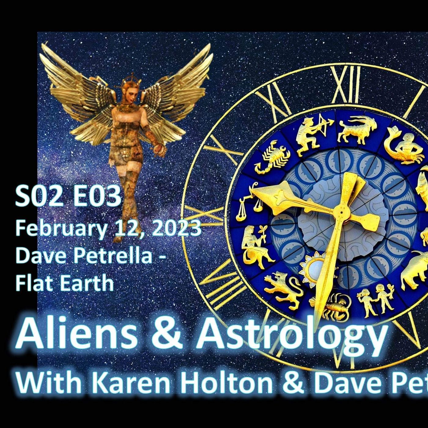 Aliens & Astrology: S02 E03 Dave Petrella – FLAT EARTH THEORY