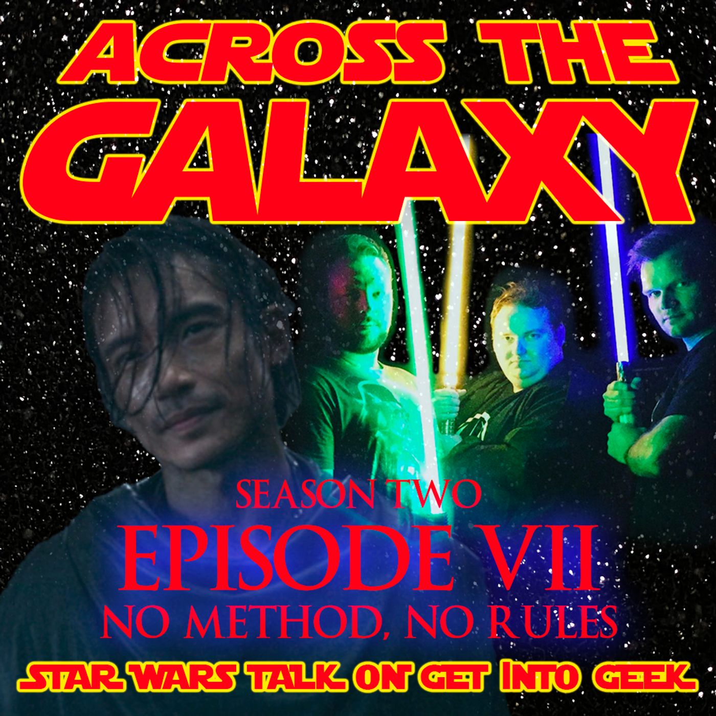 No Method, No Rules (Across The Galaxy - Episode 2.07)