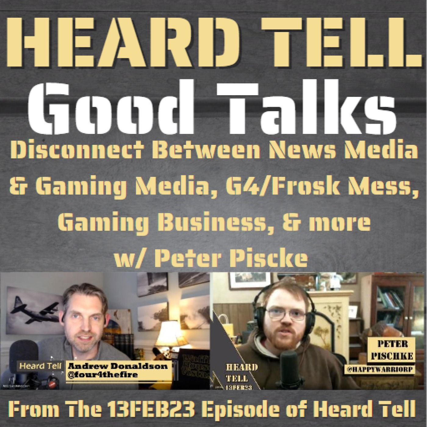 Good Talks: Disconnect Between News Media & Gaming Media, G4/Frosk Mess, Gaming Business, & more w/ Peter Piscke
