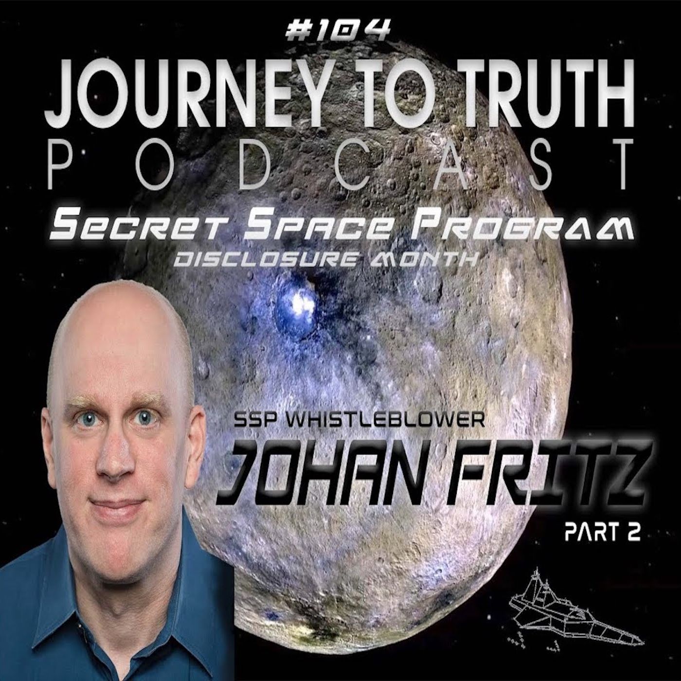 EP 104 (Part 2) Johan Fritz - SSP Testimony - Super Soldiers - Advanced Tech - Hidden History