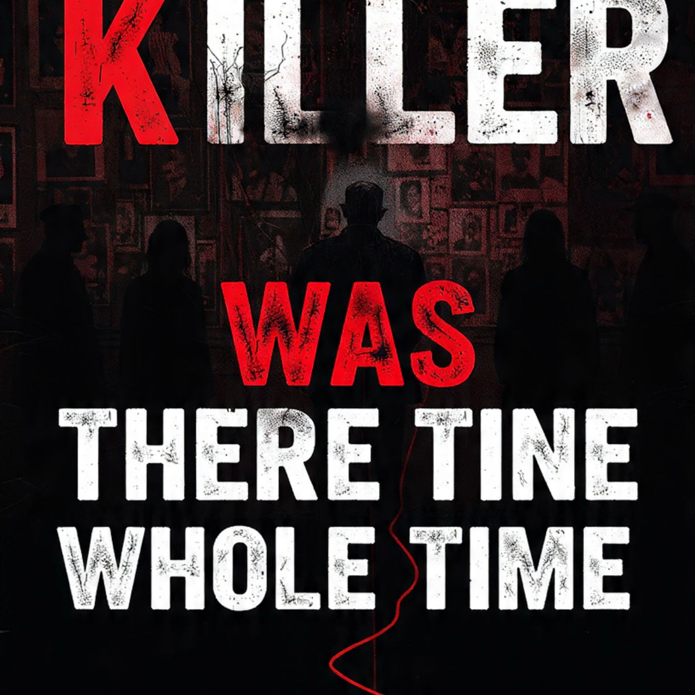 State-KILLER-was-there-the-whole time episode artwork