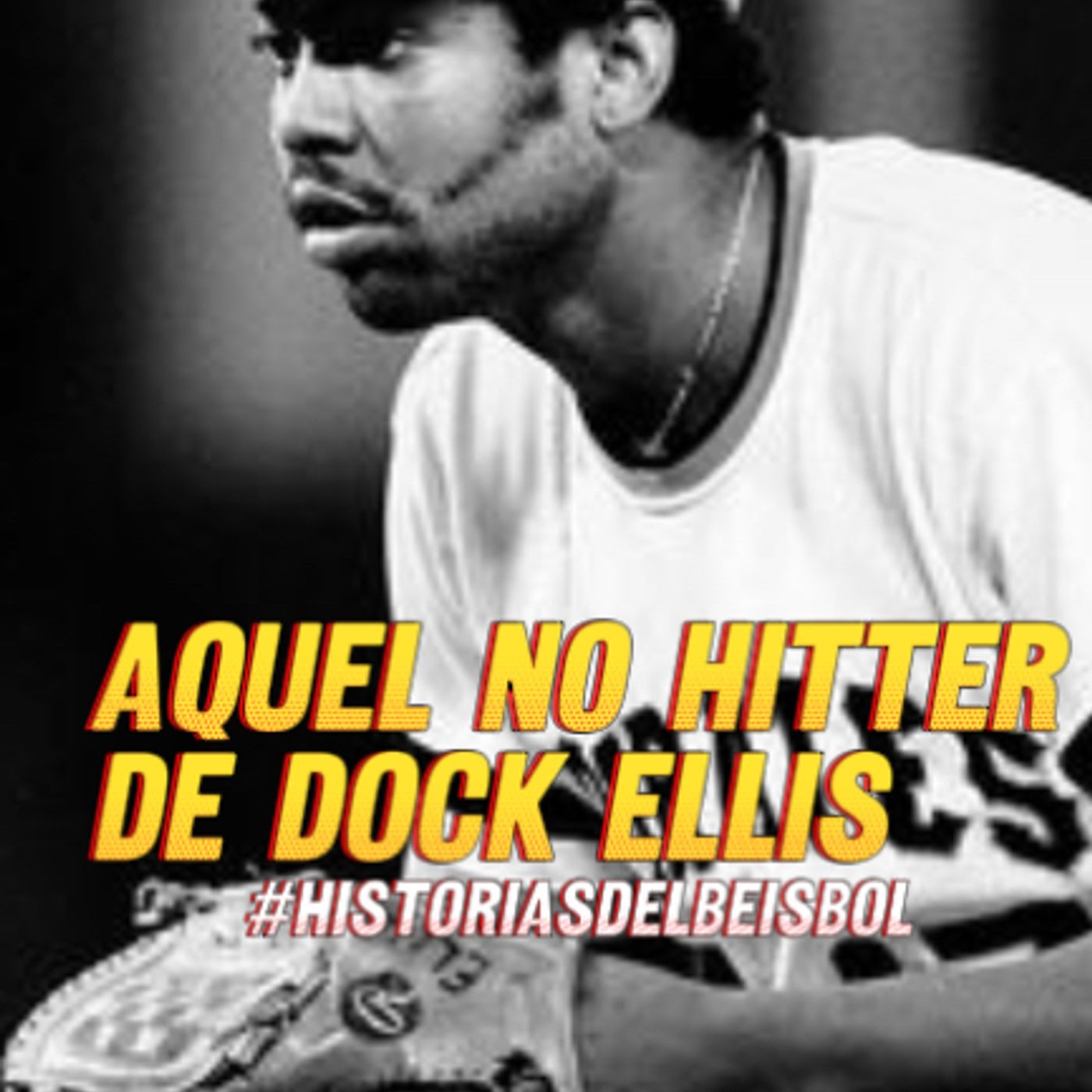 Historias del Beisbol (VI): Aquel No Hitter de Dock Ellis