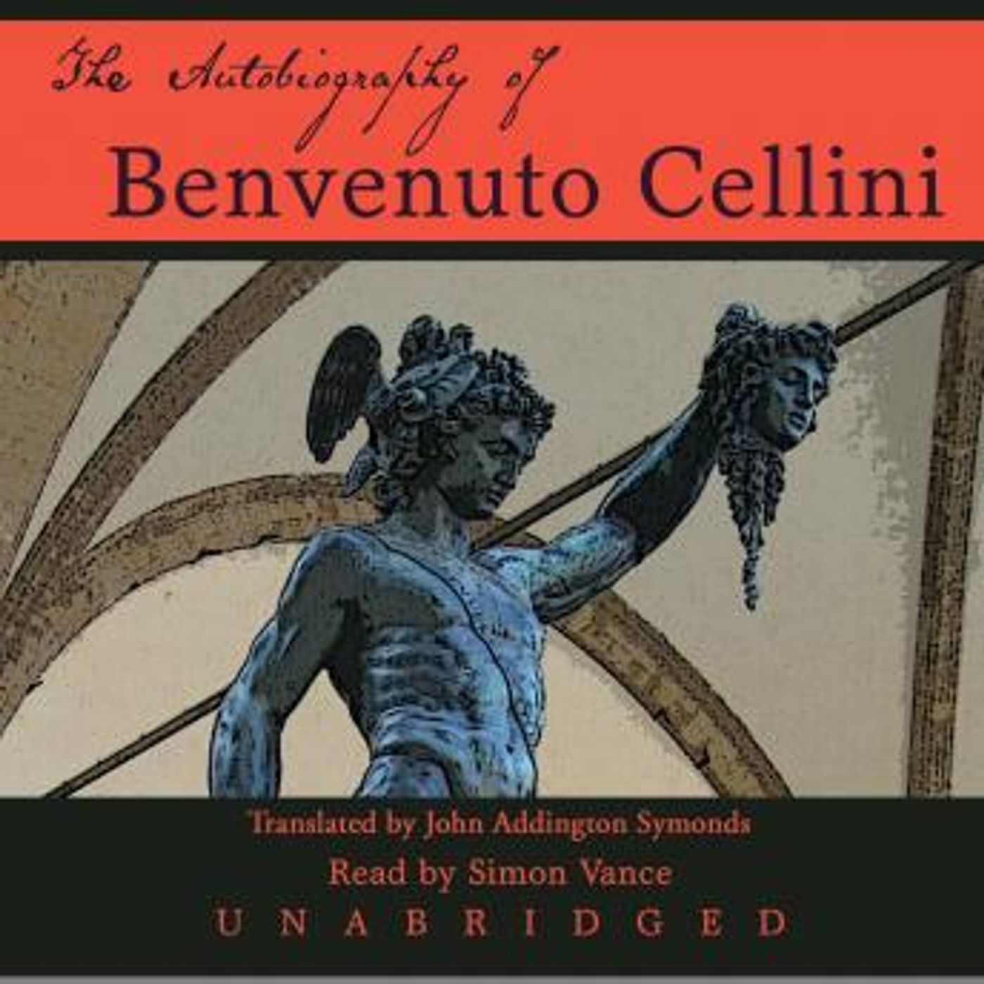 The Autobiography of Benvenuto Cellini by Benvenuto Cellini episode artwork