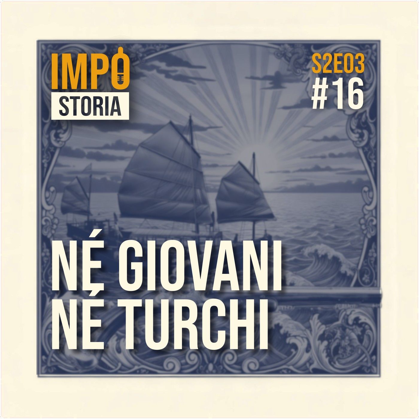#16 - Né giovani né turchi