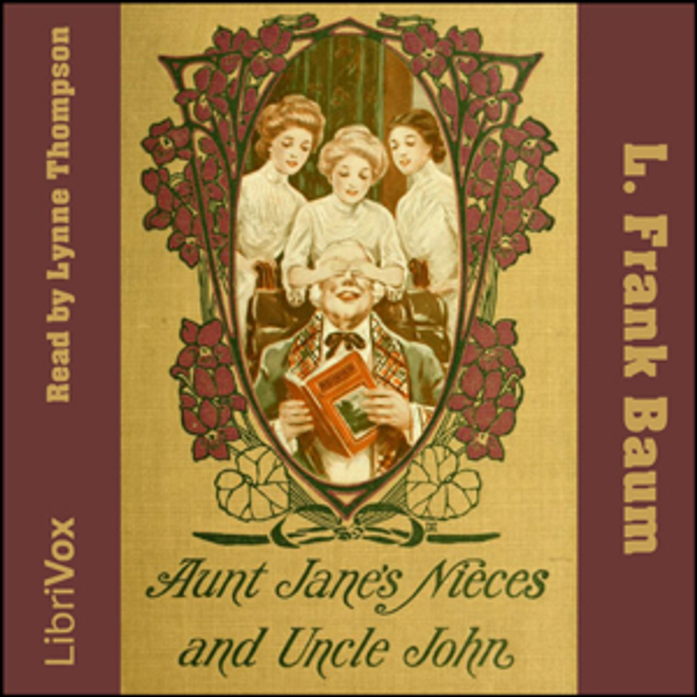 Aunt Jane's Nieces And Uncle John by L. Frank Baum (1856 - 1919)