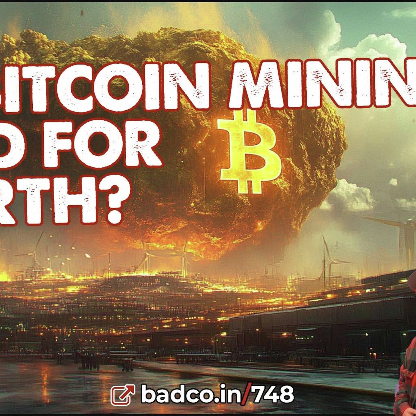 Ep 748 - Is Bitcoin Mining Bad for the Environment? - podcast episode cover