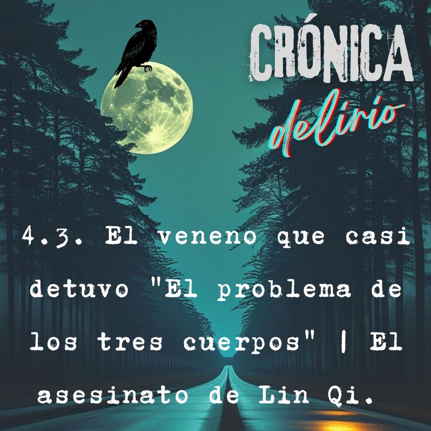4.3. El veneno que casi detuvo "El problema de los tres cuerpos" | El asesinato de Lin Qi. episode artwork