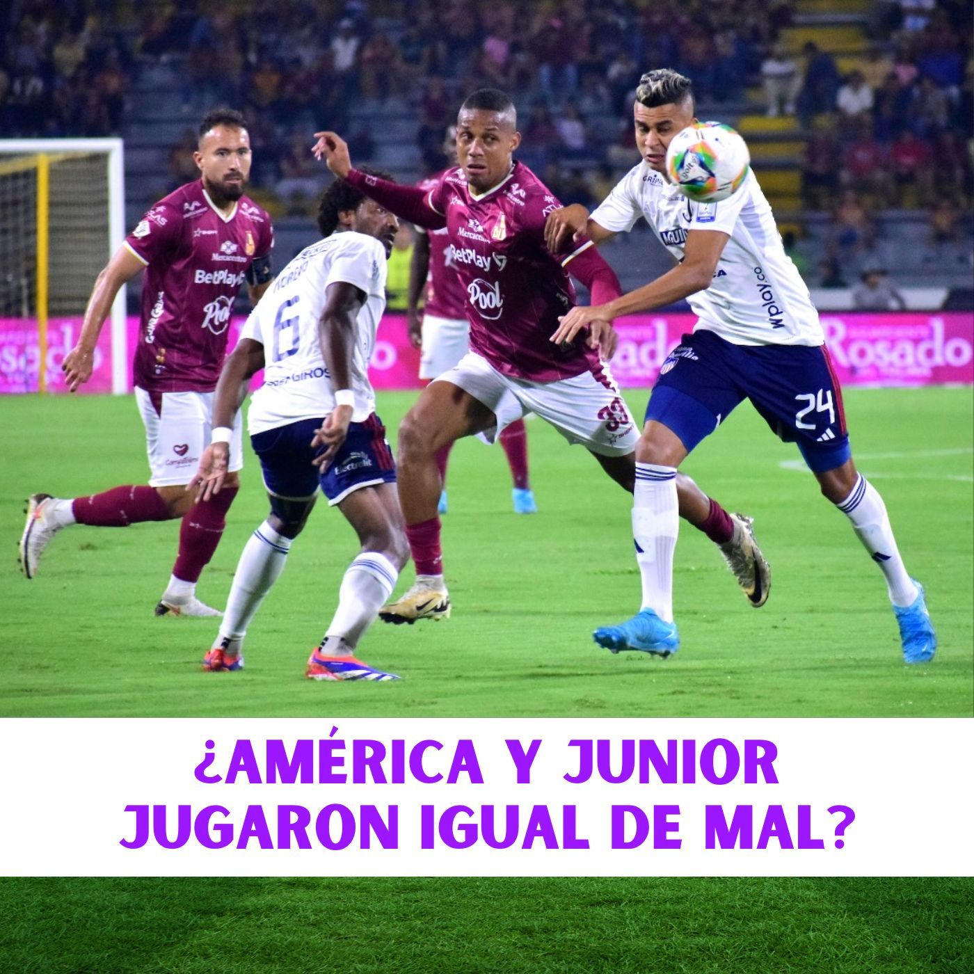¿AMÉRICA Y JUNIOR JUGARON IGUAL DE MAL?