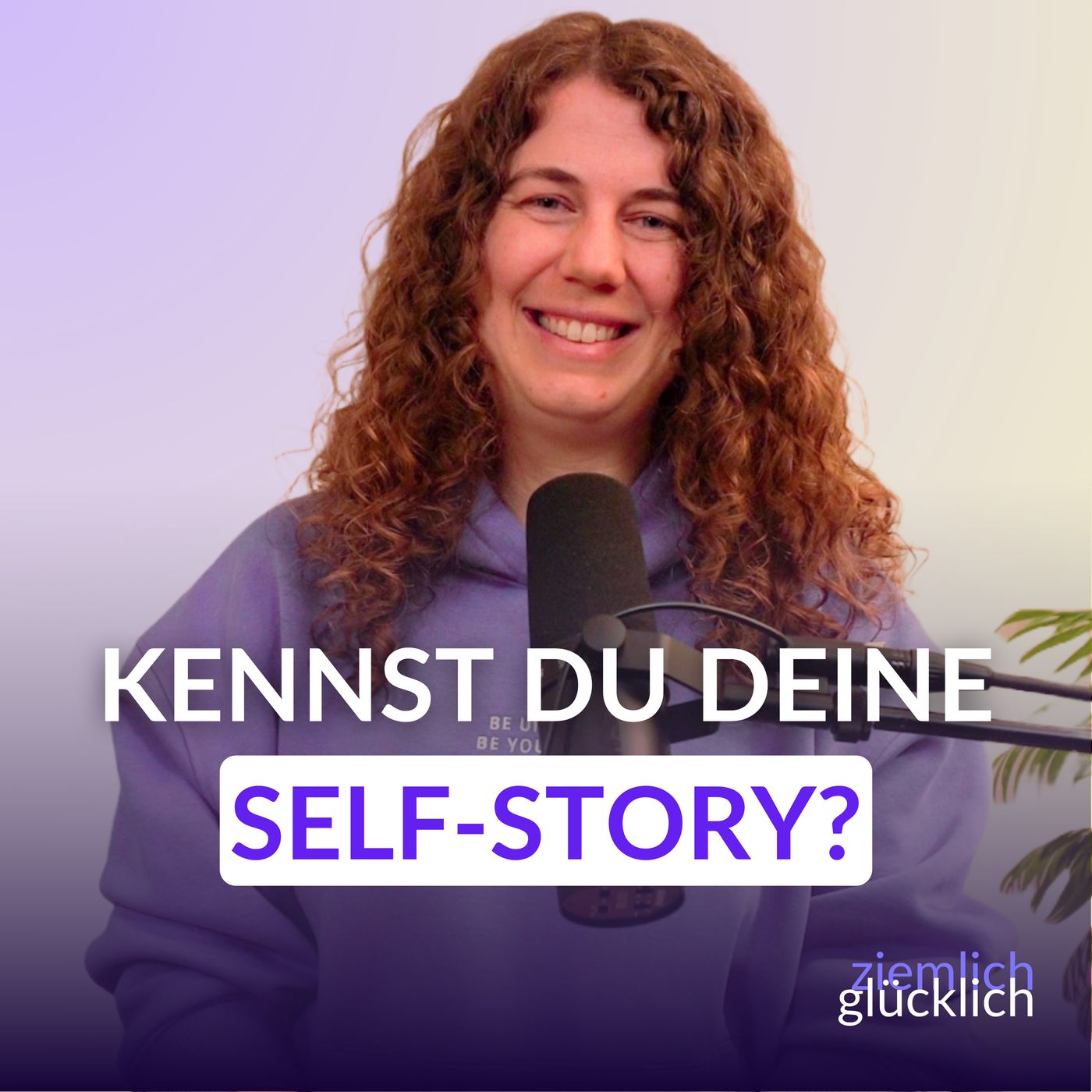 Glück beginnt im Kopf: So veränderst du deine Self-Story episode artwork