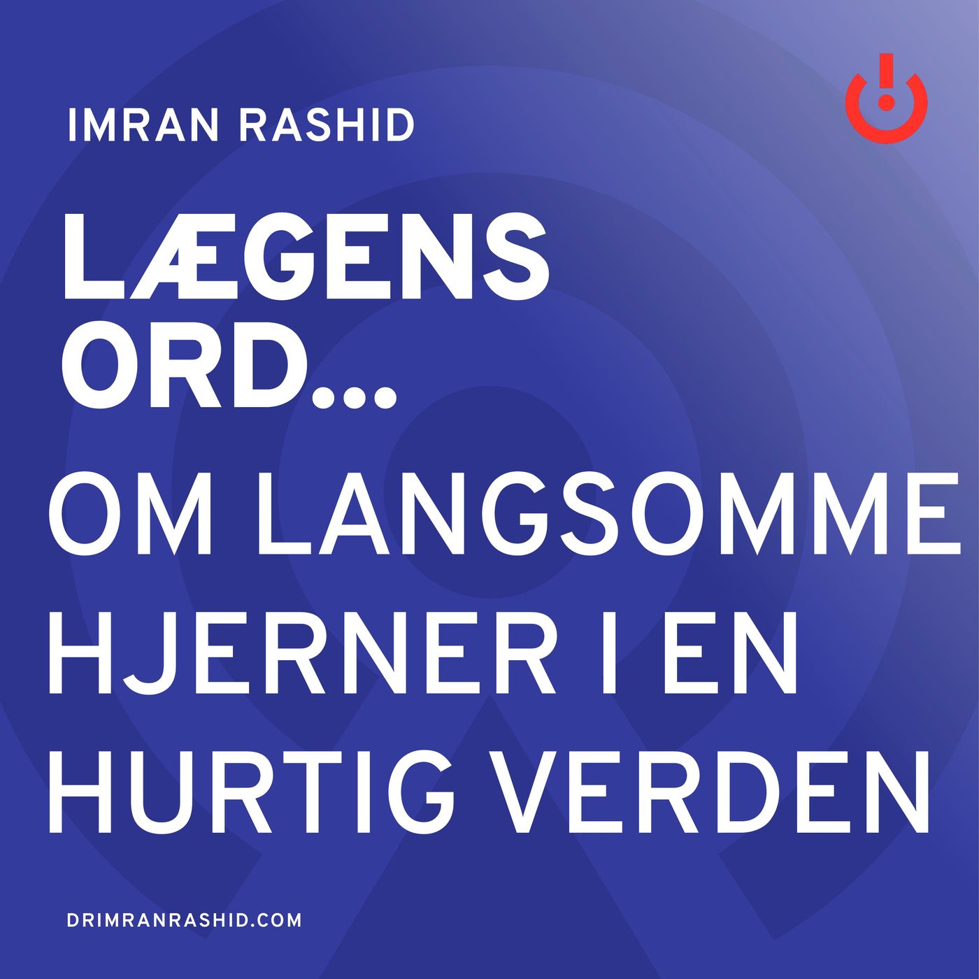 Lægens ord... med Imran Rashid