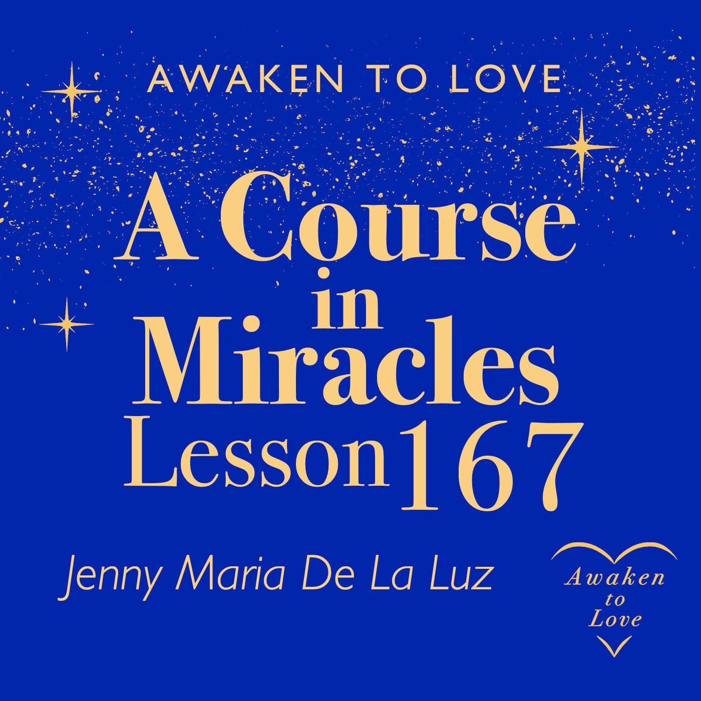 ACIM Lesson 167, There is one life, and that I share with God, A Course in Miracles episode artwork