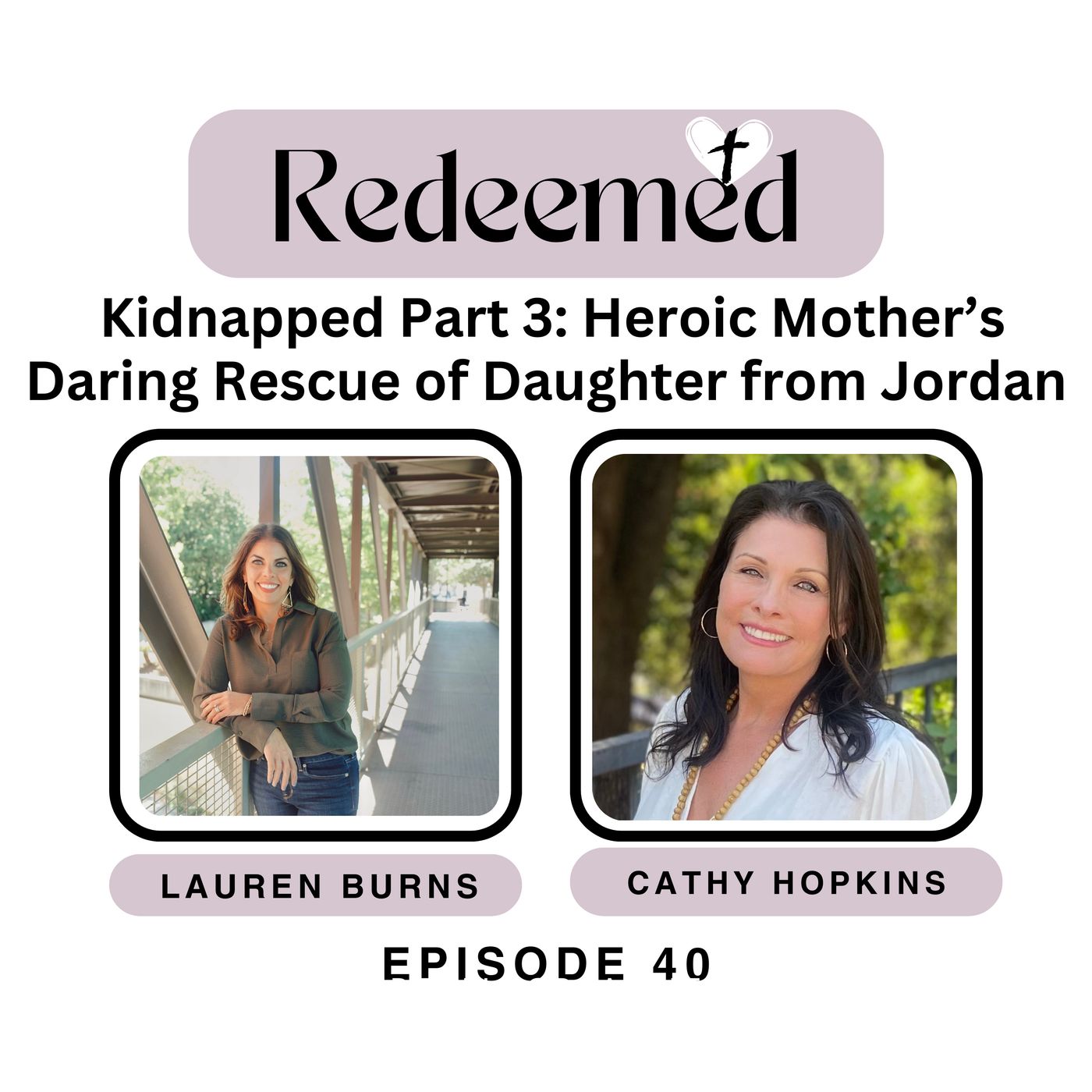 Episode 40 Kidnapped Part 3: Heroic Mother’s Daring Rescue of Daughter from Jordan