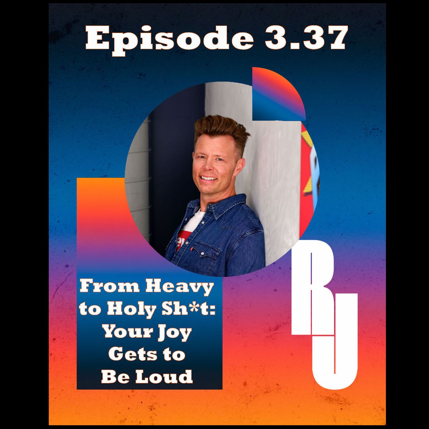 From Heavy to Holy Sh*t: Your Joy Gets to Be Loud