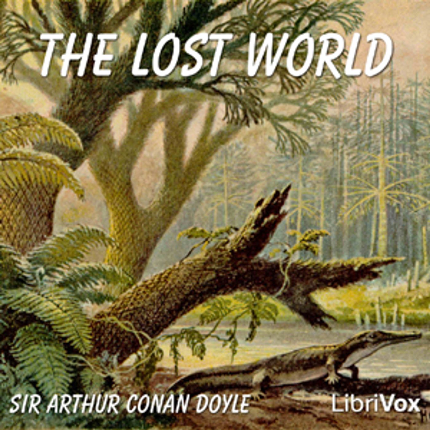 The Lost World by Sir Arthur Conan Doyle