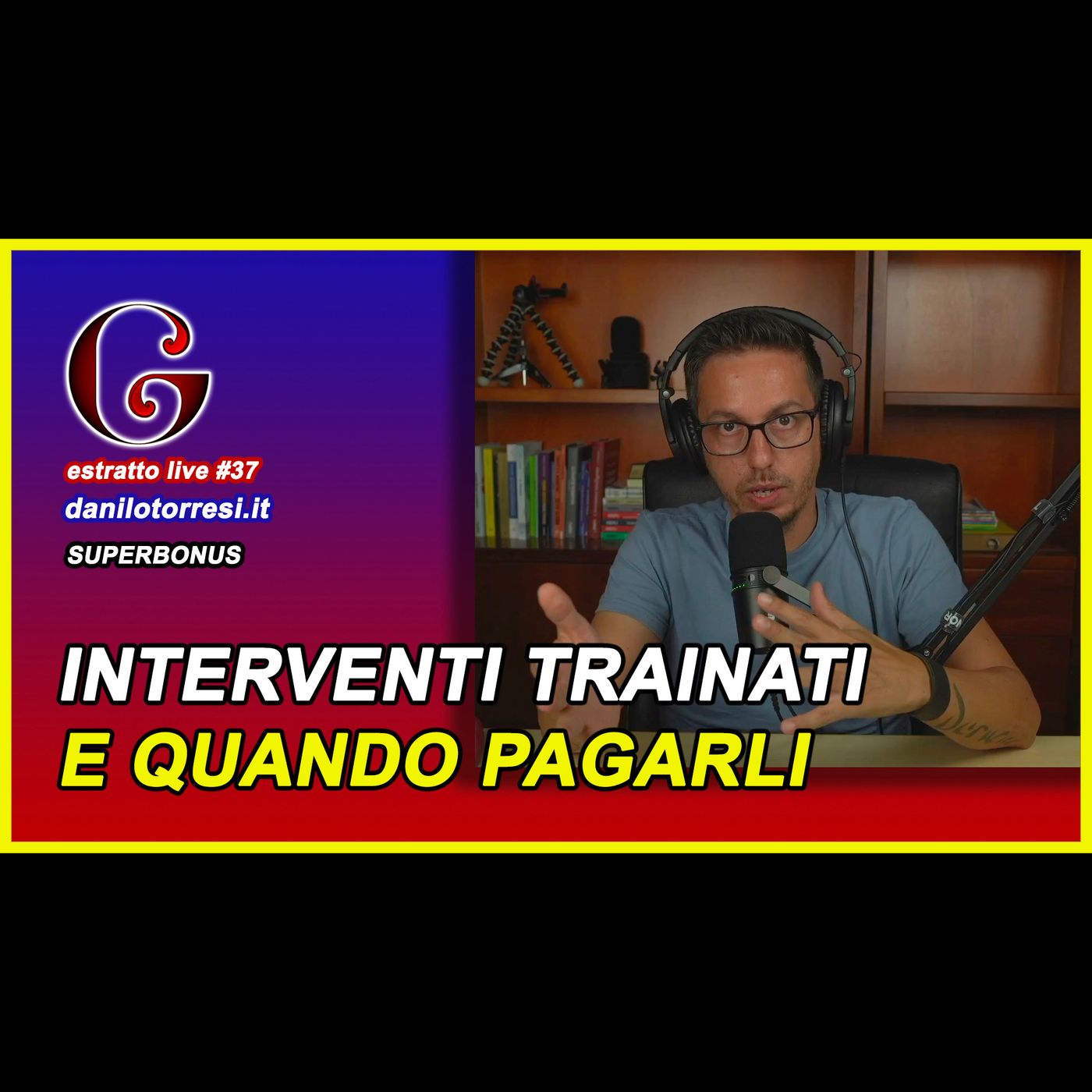 🟡 Quando devo pagare gli interventi trainati Superbonus 110? - estratto live #37 episode artwork