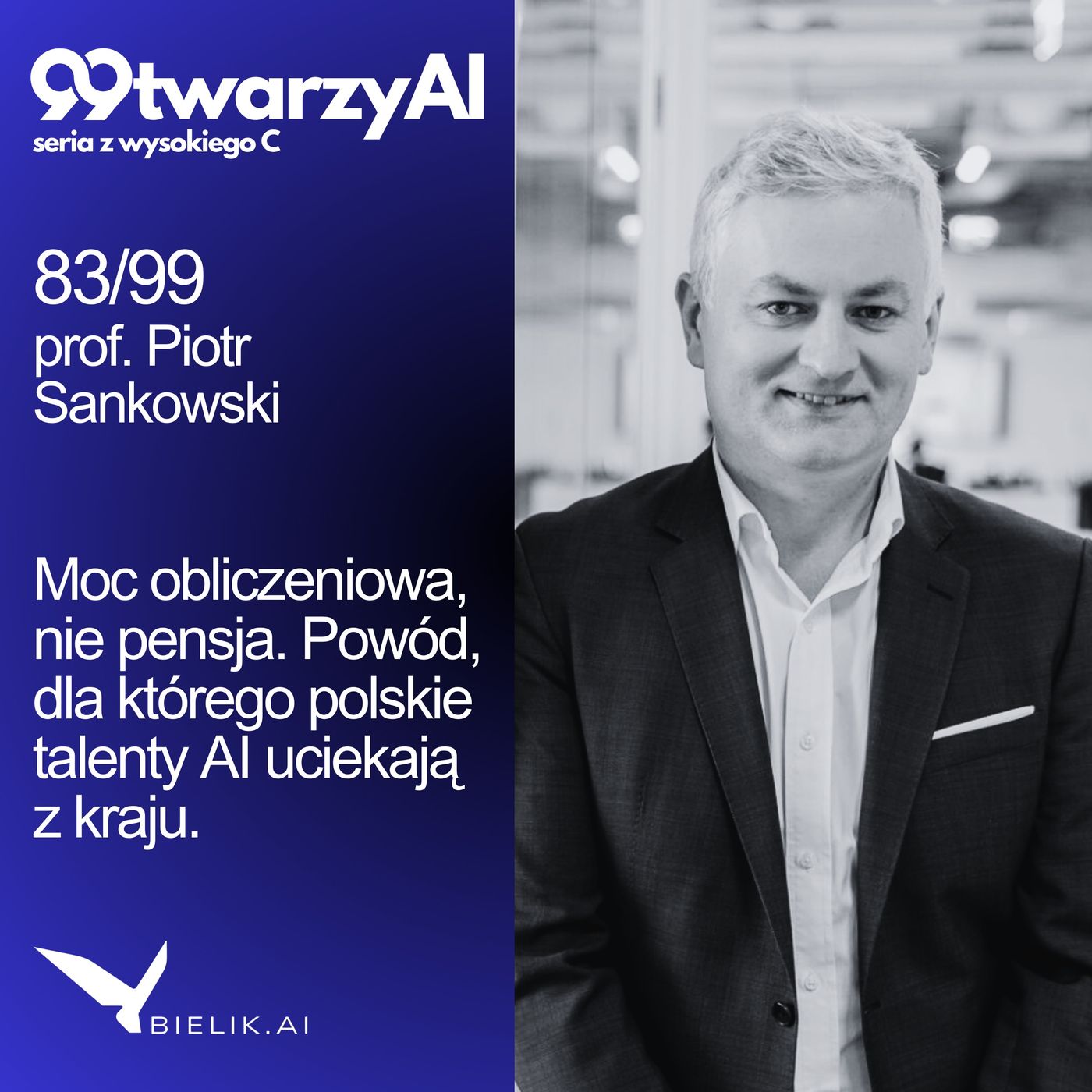 83/99 - Moc obliczeniowa, nie pensja. Powód, dla którego polskie talenty AI uciekają z kraju. prof. Piotr Sankowski 83/99 - Moc obliczeniowa, nie pensja. Powód, dla którego polskie talenty AI uciekają z kraju. prof. Piotr Sankowski