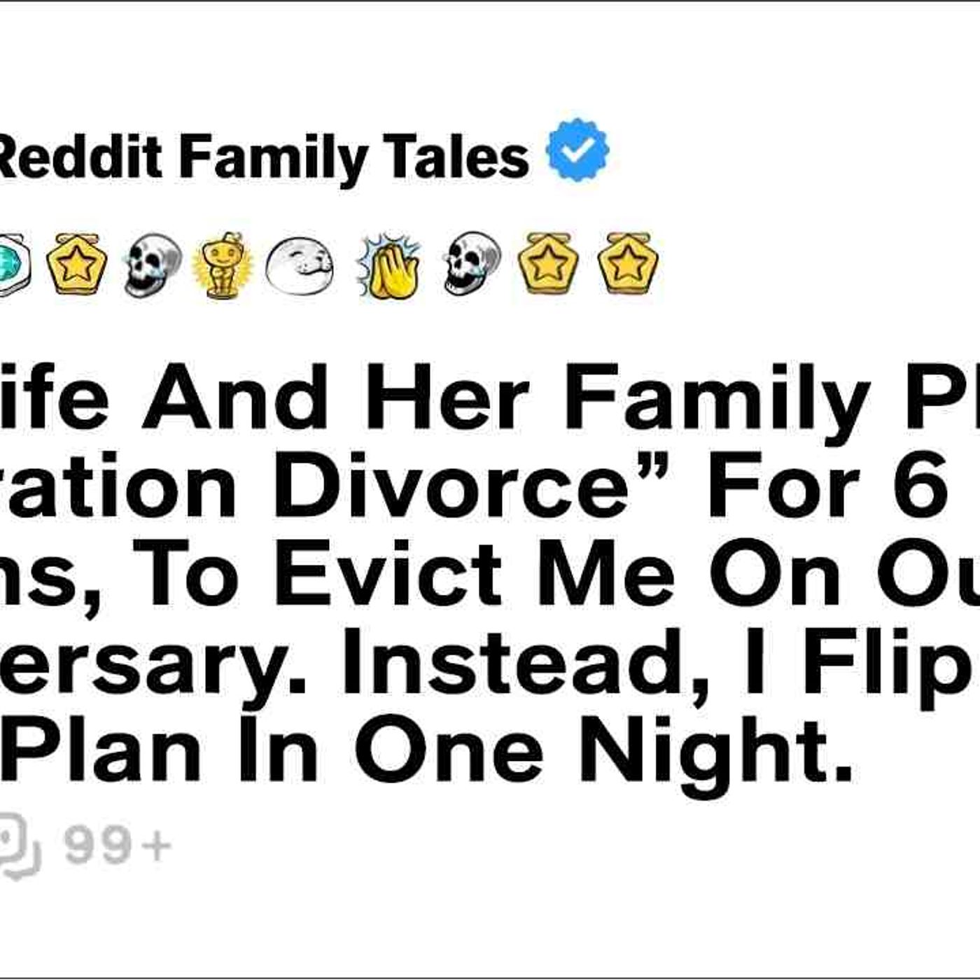 My Wife And Her Family Planned _Operation Divorce_ For 6 Months_ To Evict... - Reddit Family Tales episode artwork