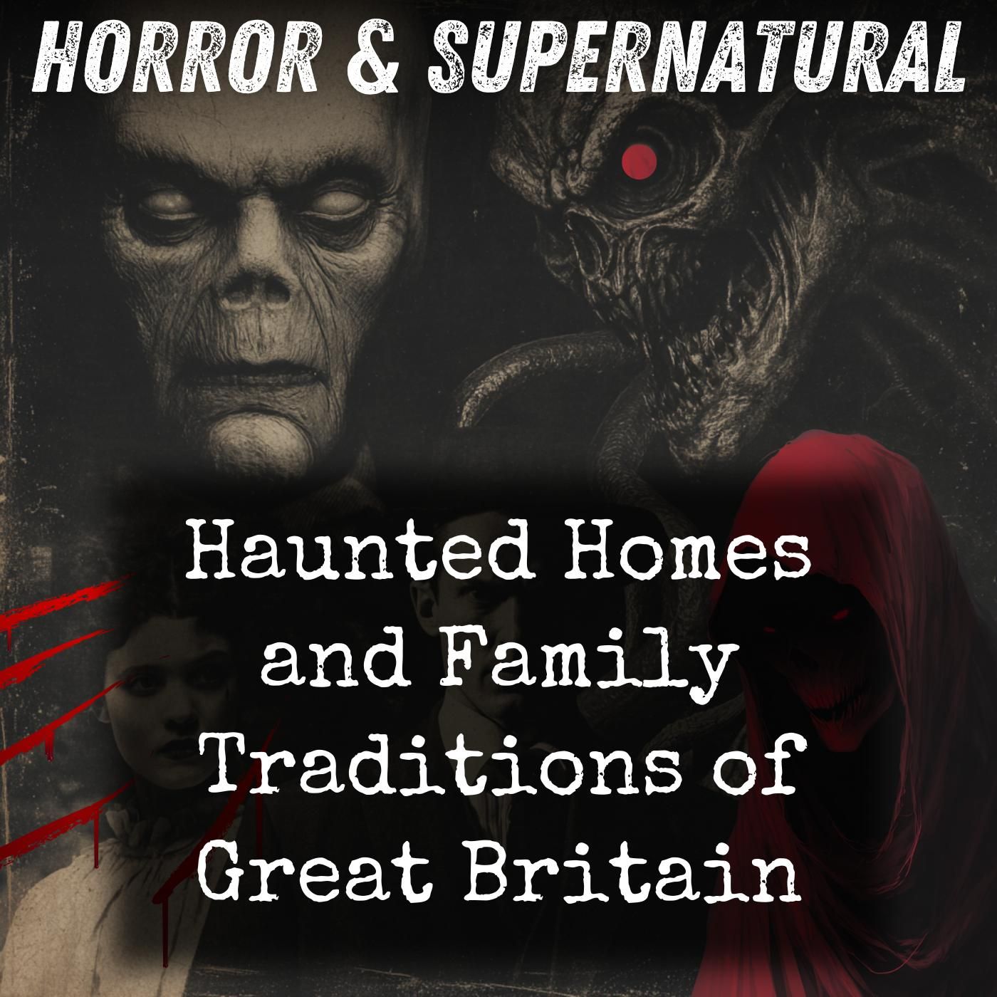 Haunted Homes and Family Traditions of Great Britain