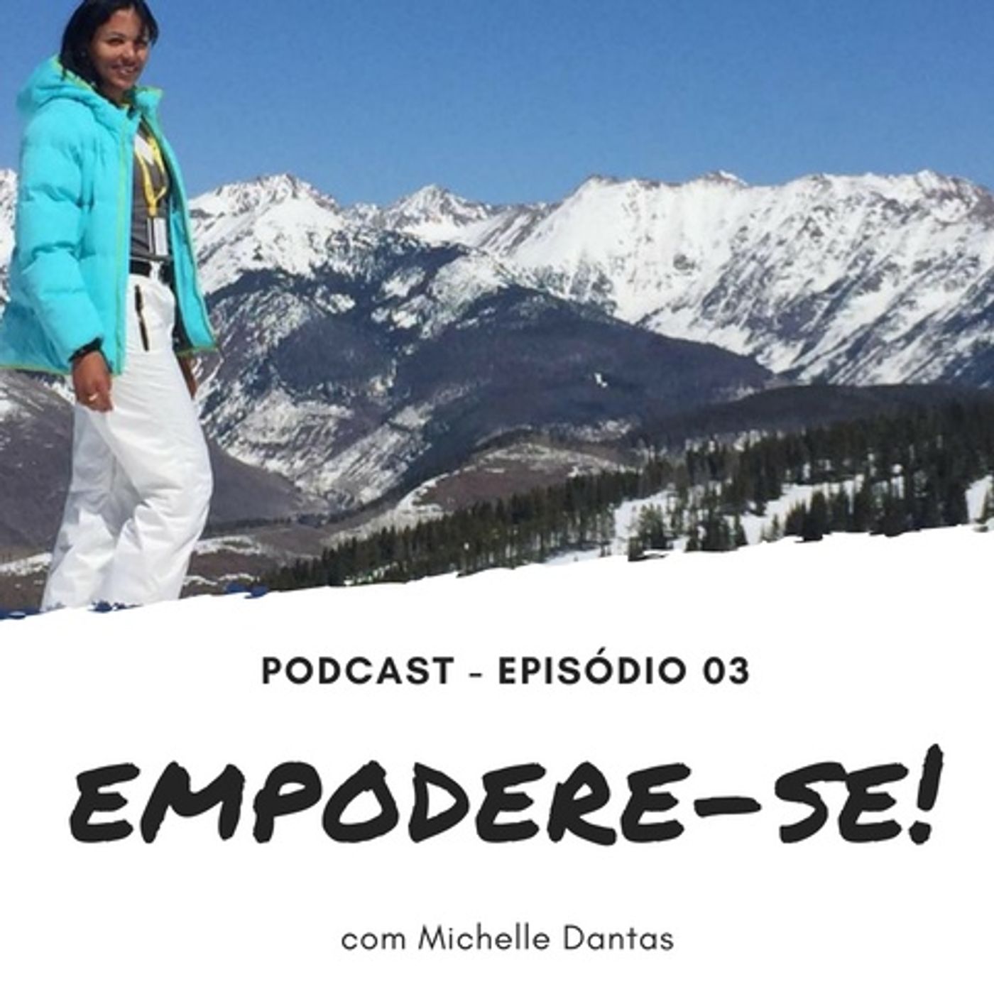 Empodere-se! com Michelle Dantas
