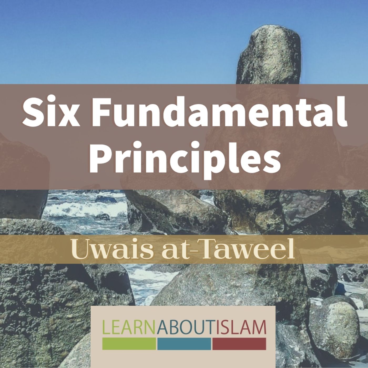 Six Fundamental Principles - Lesson 2 - Uwais at-Taweel | Nigeria