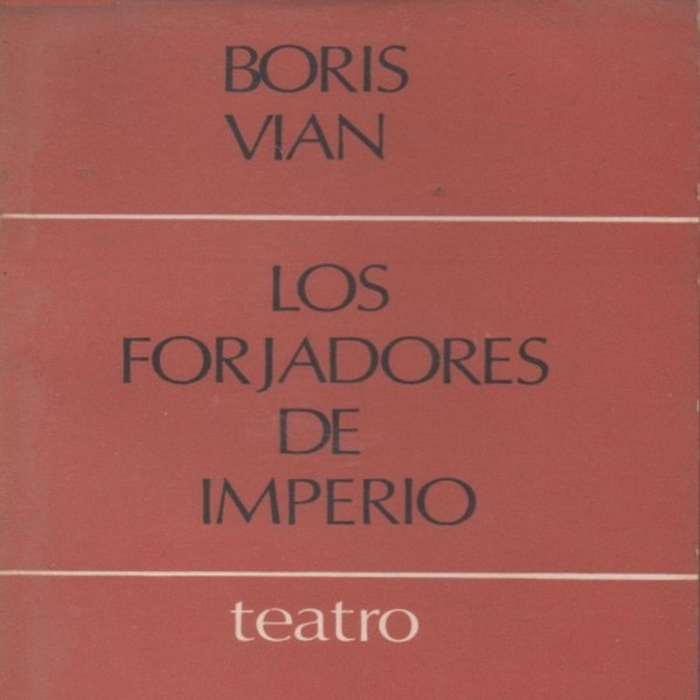 (Resumen) Los forjadores de imperio - Boris Vian