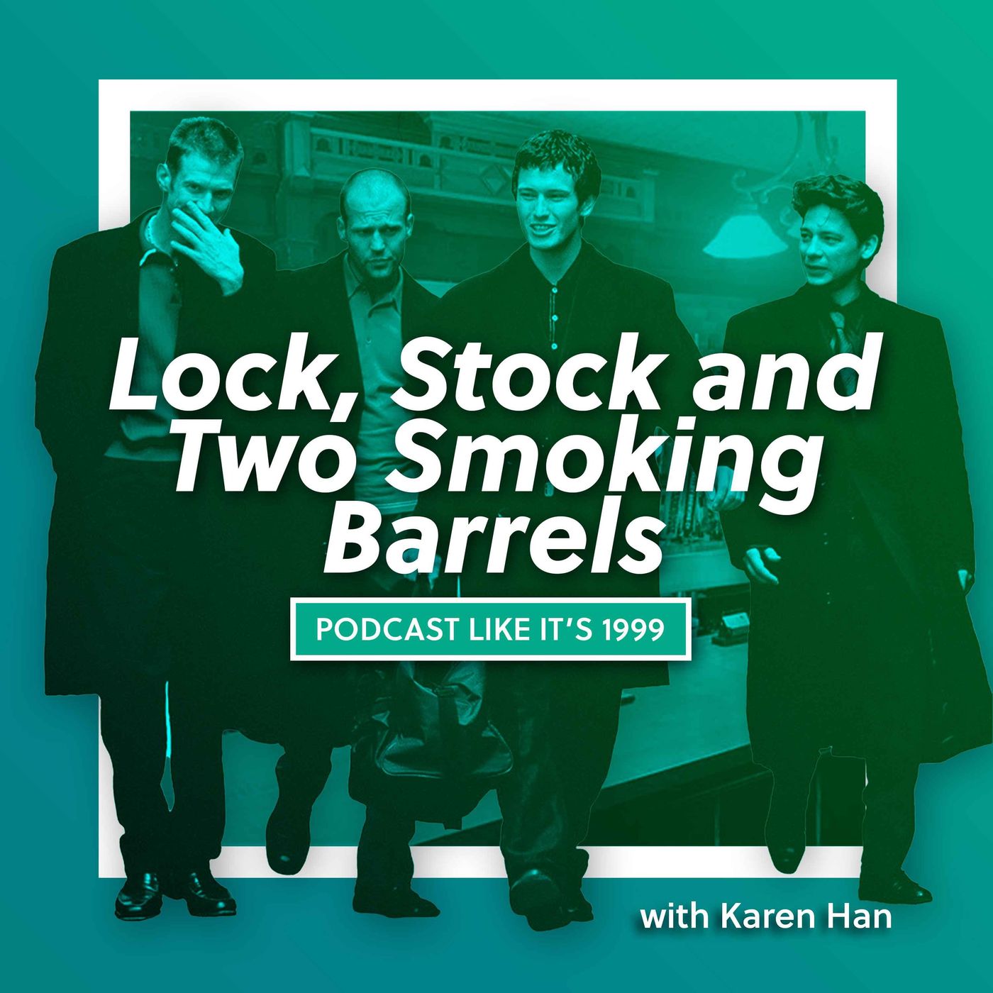 240: Lock, Stock and Two Smoking Barrels with Karen Han
