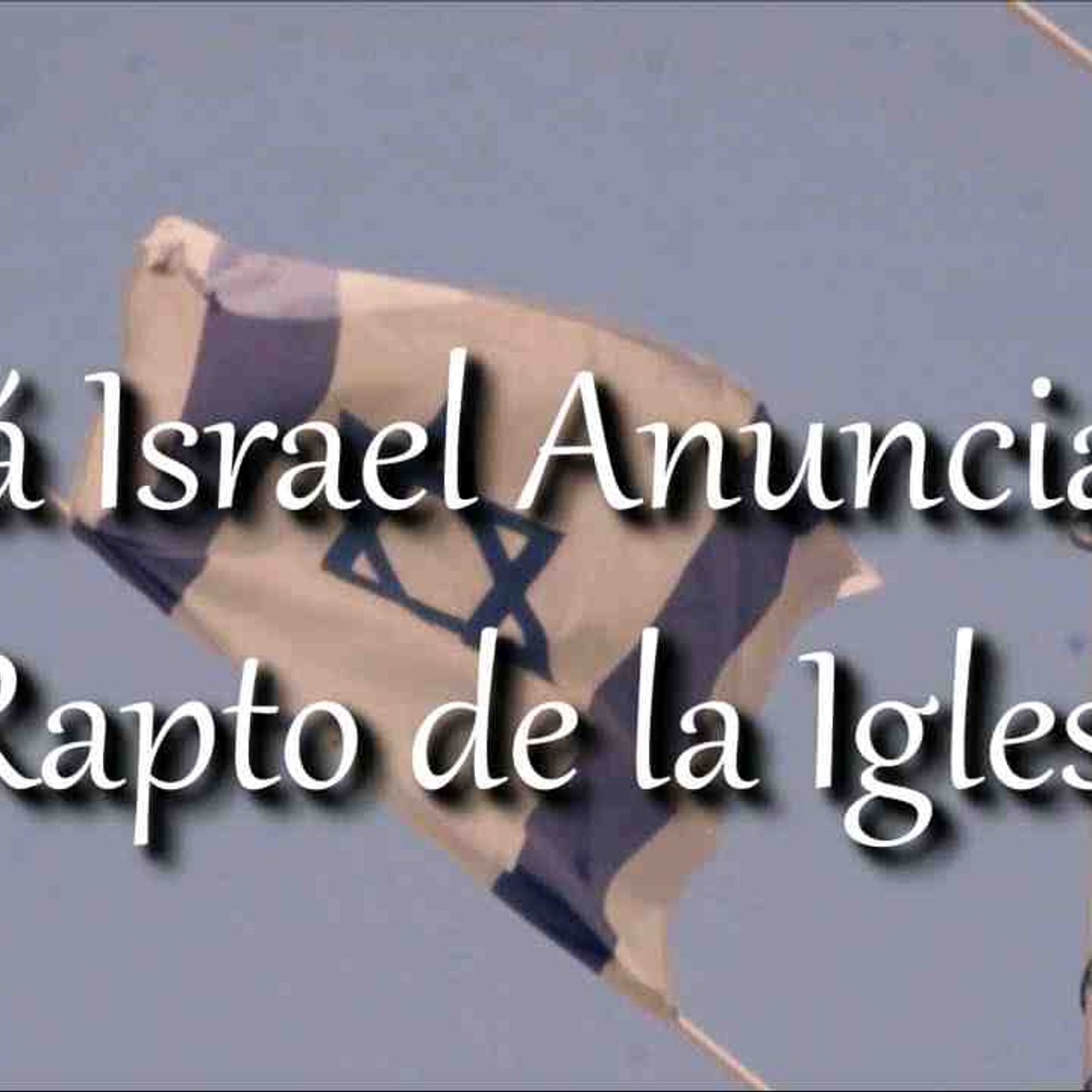 El rapto de la iglesia puede ocurrir en cualquier momento _ Israel y los últimos tiempos(MP3_160K) episode artwork