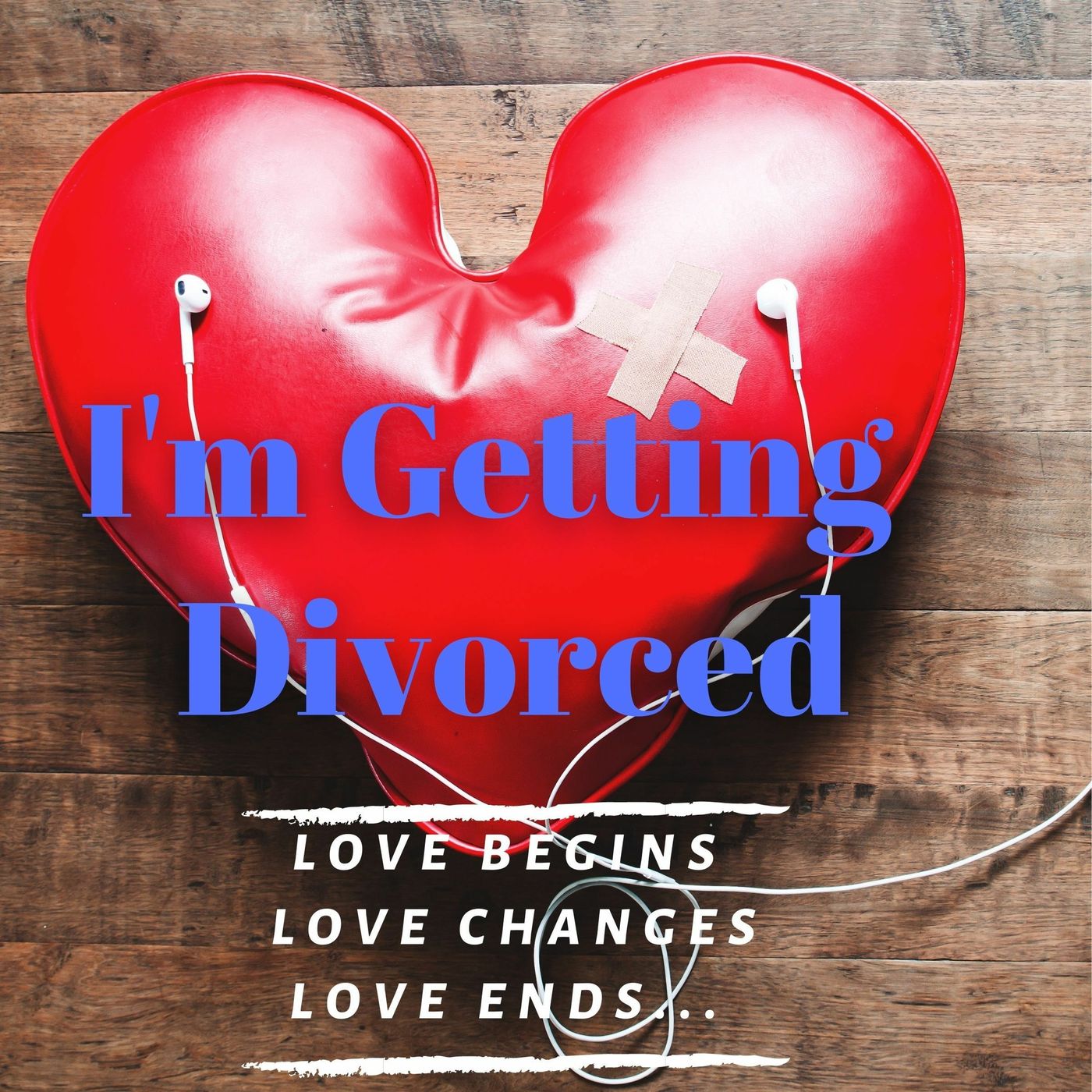 I\'m Getting Divorced Podcast